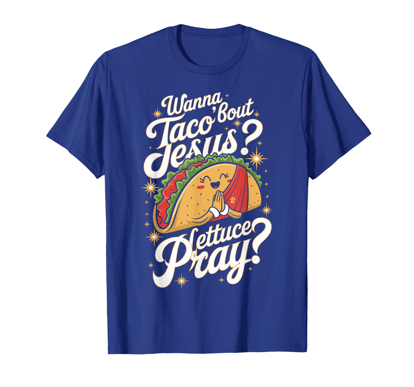 Taco Lovers Christian Humor Wanna Taco Bout Jesus Design T-Shirt