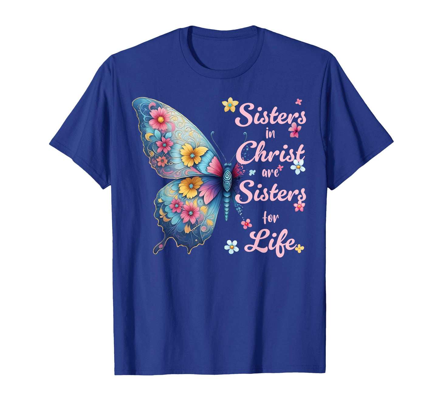 Sisters in Christ Pretty Floral Butterfly Christian T-Shirt