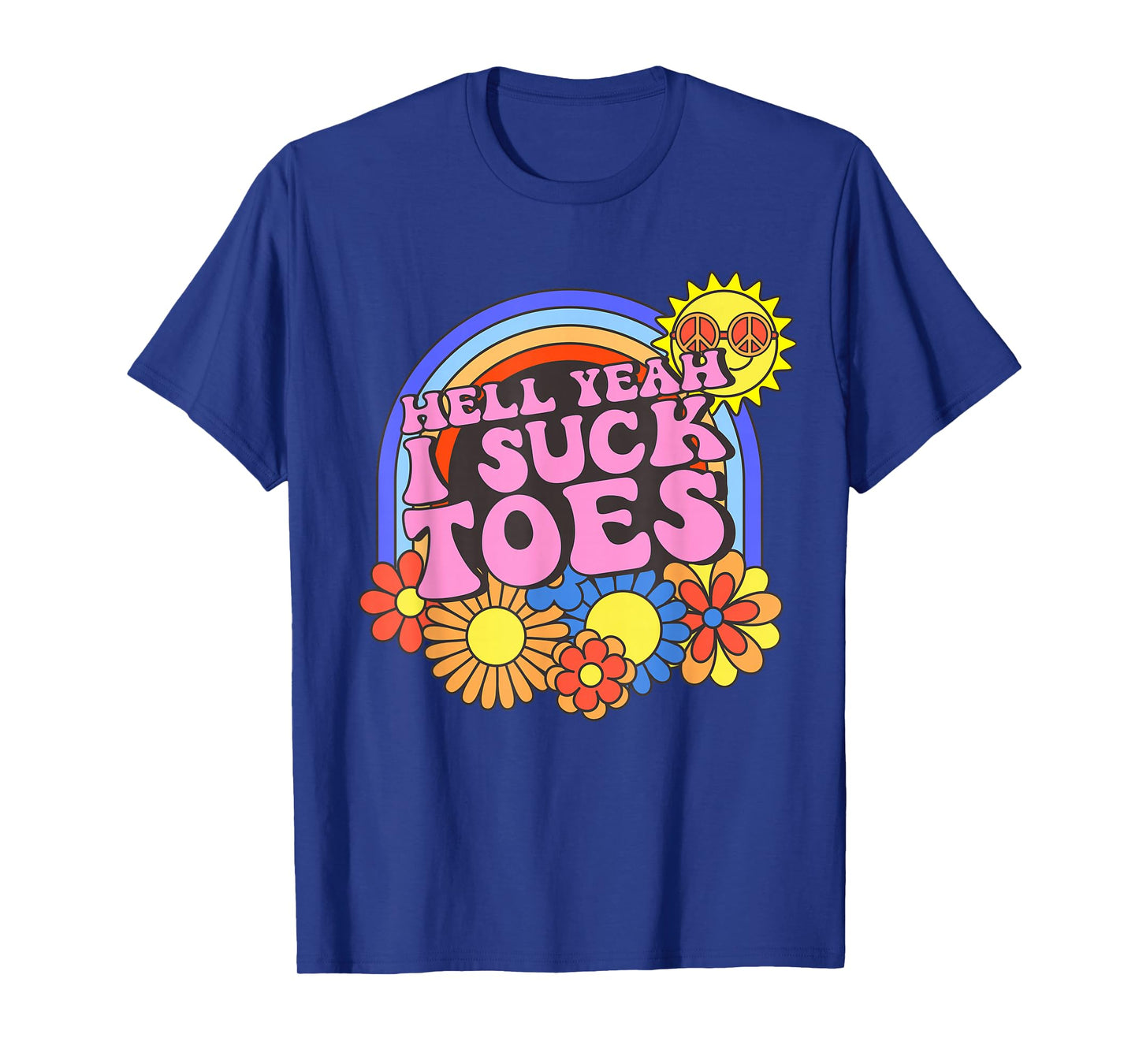 Inappropriate Hell Yeah I Suck Toes Embarrassing Adult Humor T-Shirt
