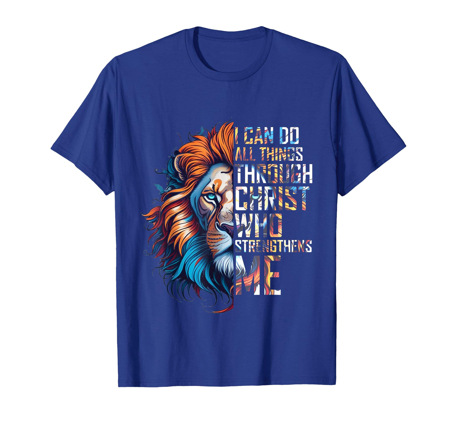 I Can Do All Things Through Christ Lion Faith Religious T-Shirt