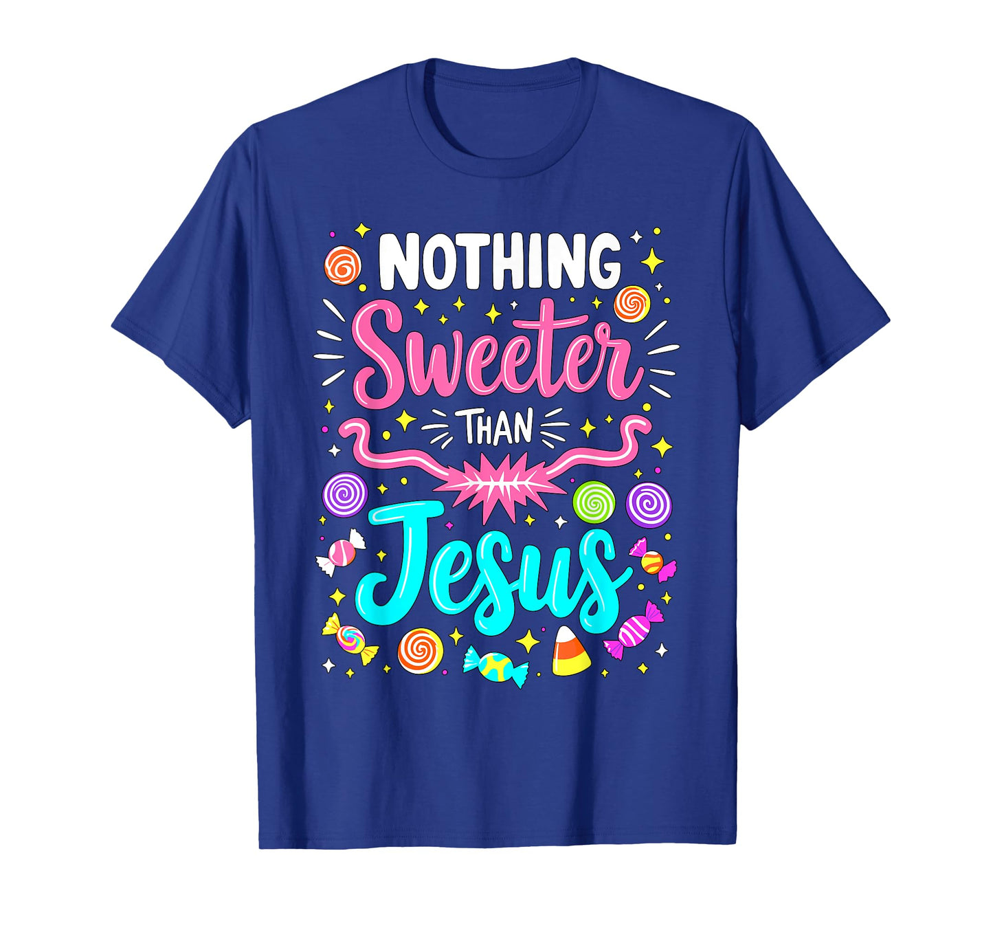 Nothing Sweeter than Jesus Christian Candy T-Shirt