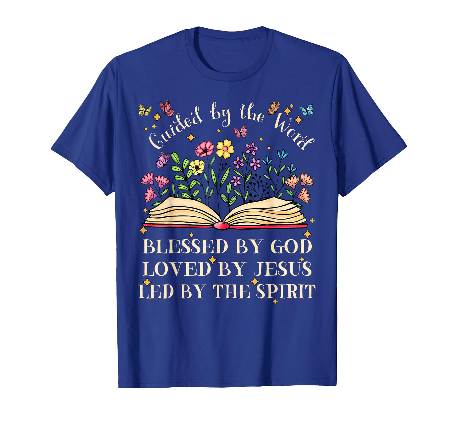 Guided By The Word Blessed By God Pretty Bible And Flower T-Shirt