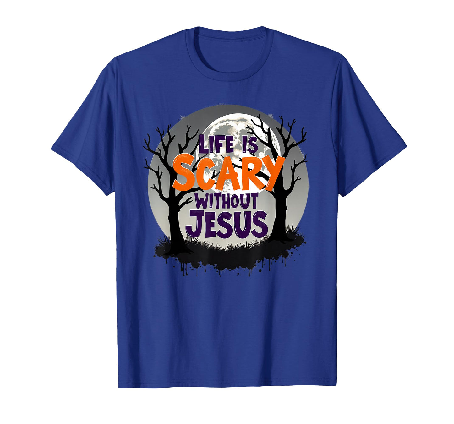 Life Is Scary Without Jesus Halloween Costume Christian T-Shirt