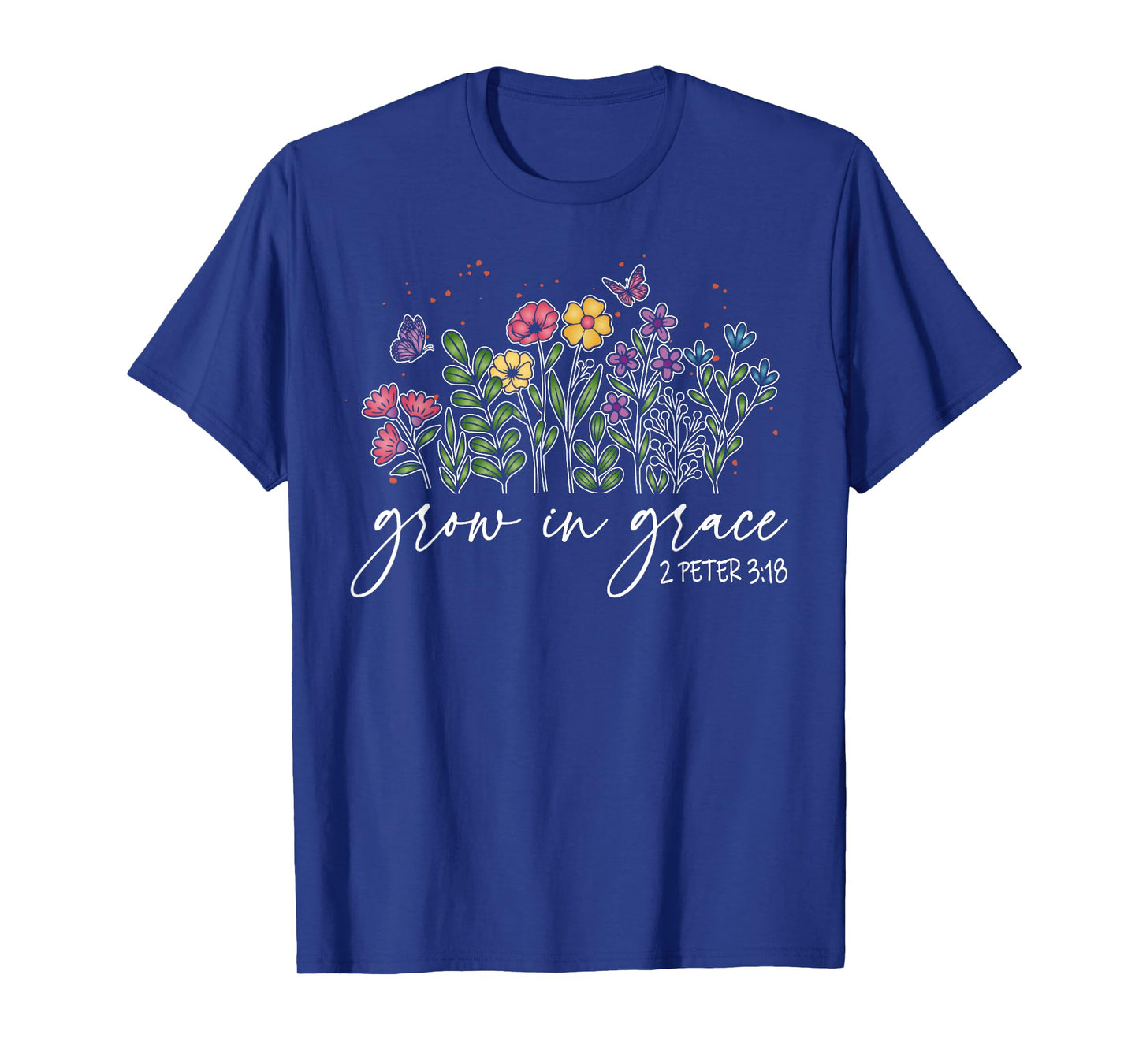 Grow in Grace Wildflowers Trust God Jesus Christian Women T-Shirt