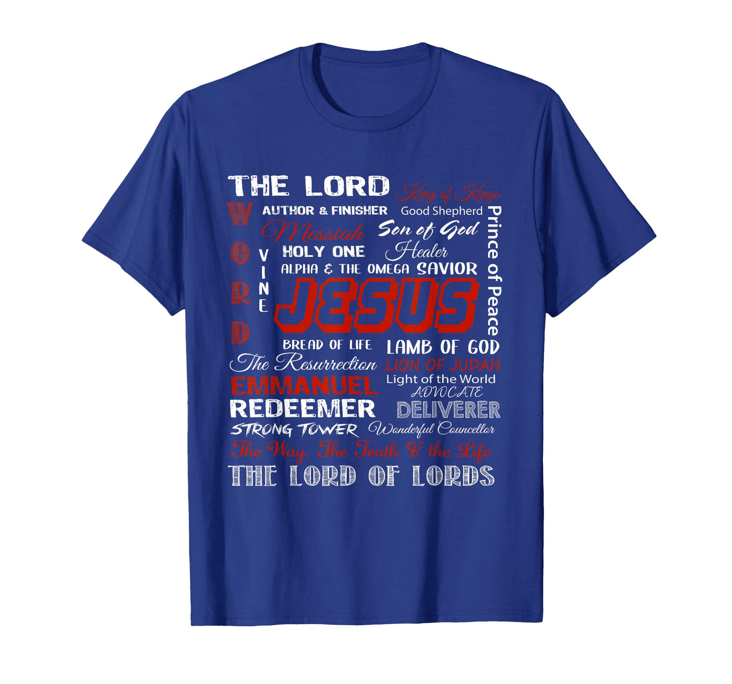 Jesus Is The King, The Lord Of Lords Christian Bible Verses T-Shirt