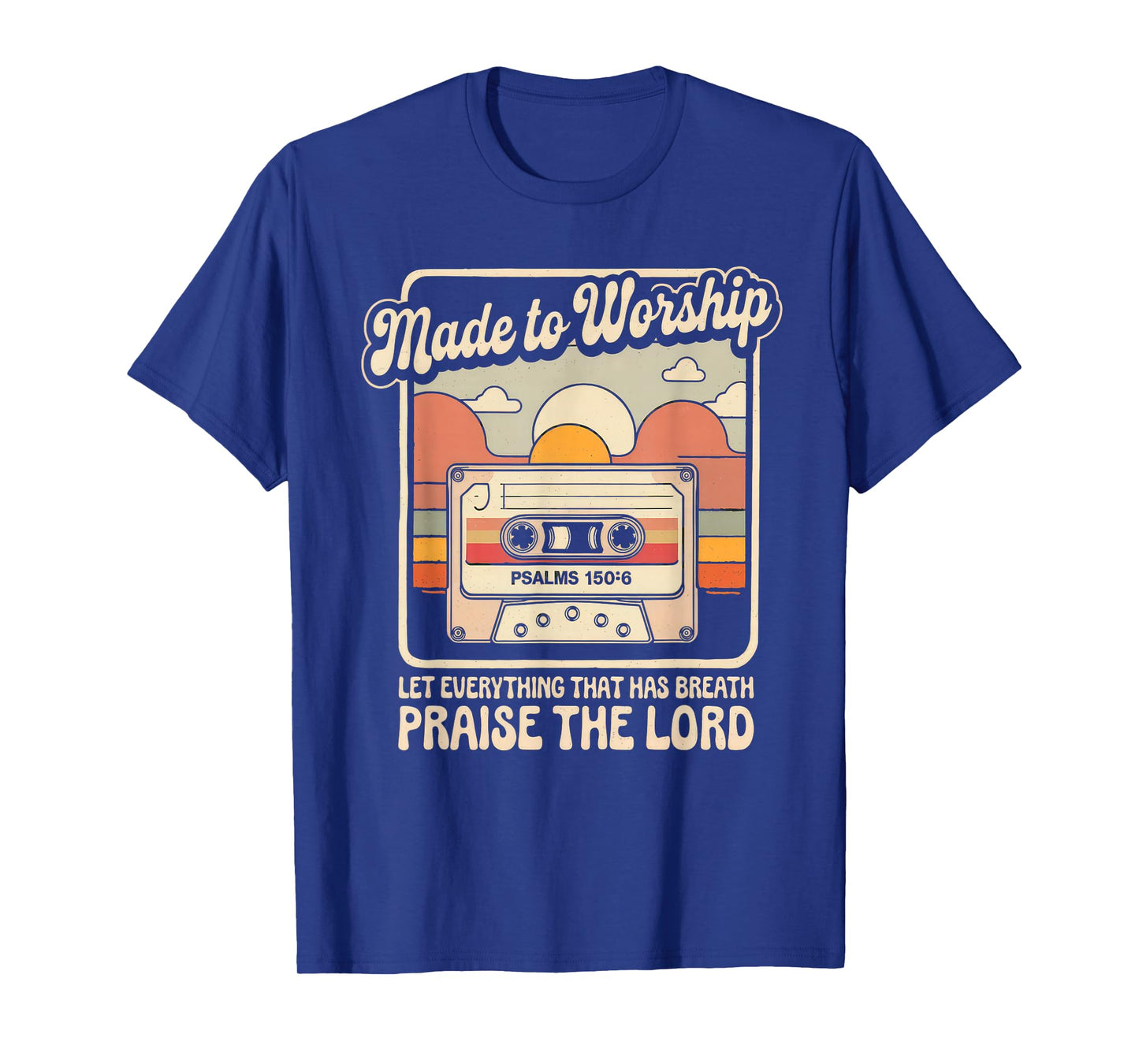 Worship Tshirt Christian Music Retro Cassette Psalms 150:6 T-Shirt