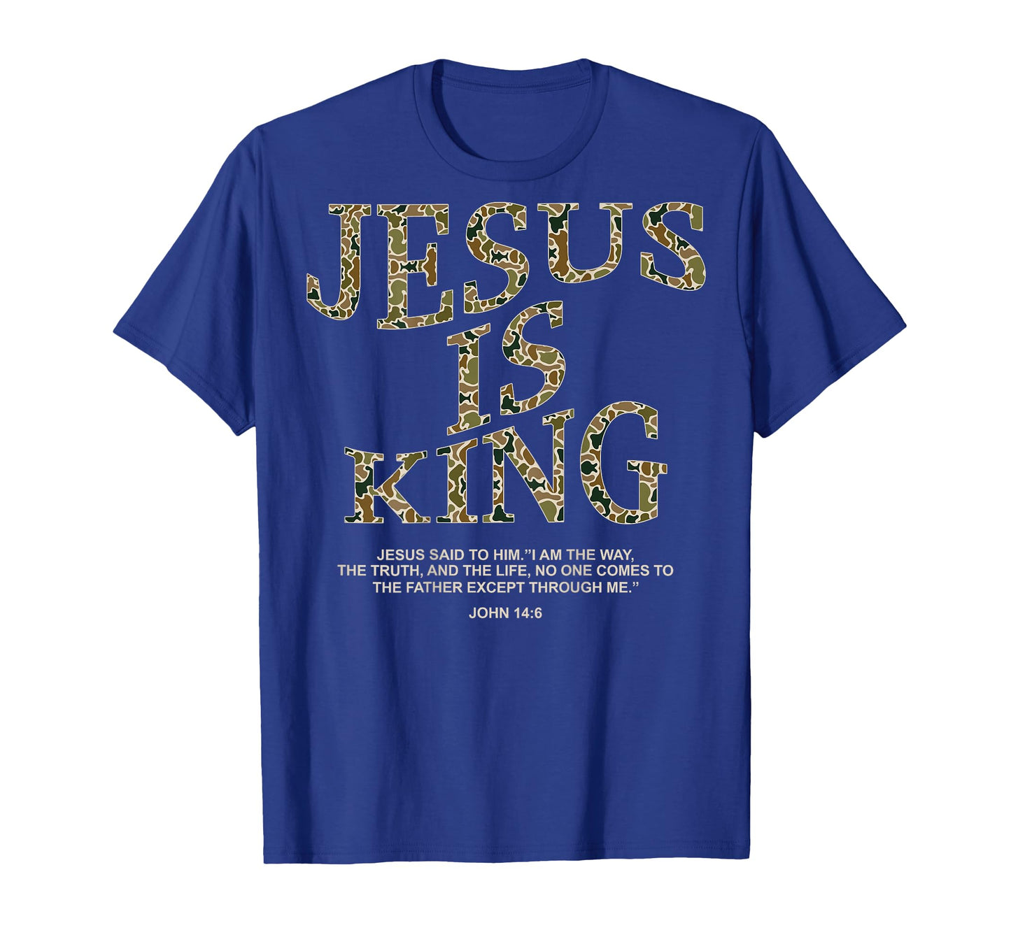 Jesus is King Camo Christian Cross God Faith Bible (on Back) T-Shirt