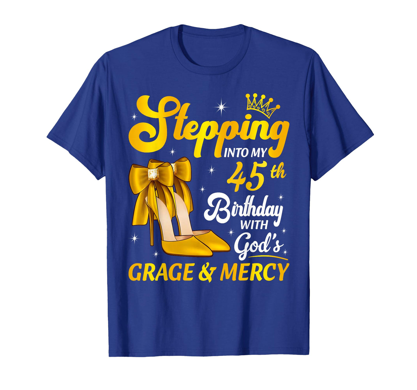 Stepping Into My 45 Years Old Birthday Queen Heels Bday T-Shirt