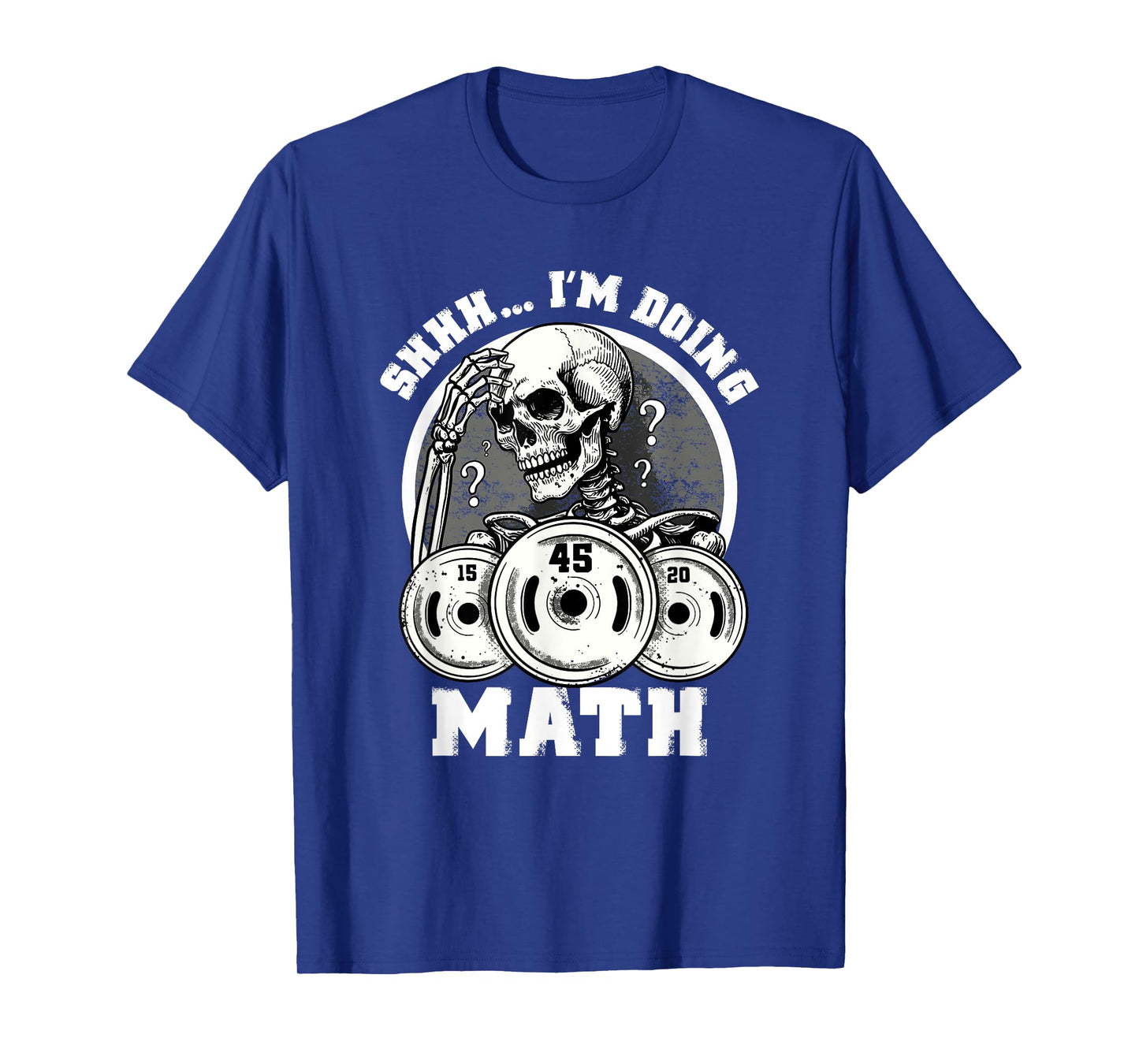 Shhh I'm Doing Math Funny Weightlifting Funny Gym Workouts T-Shirt