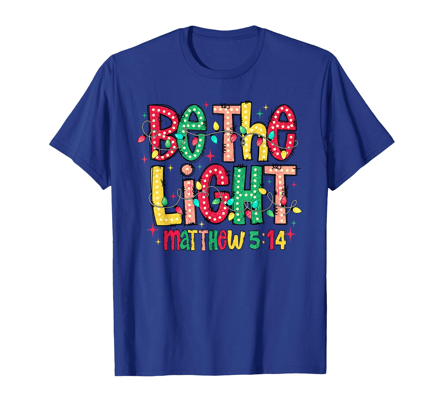 Be The Light Christian Christmas T-Shirt