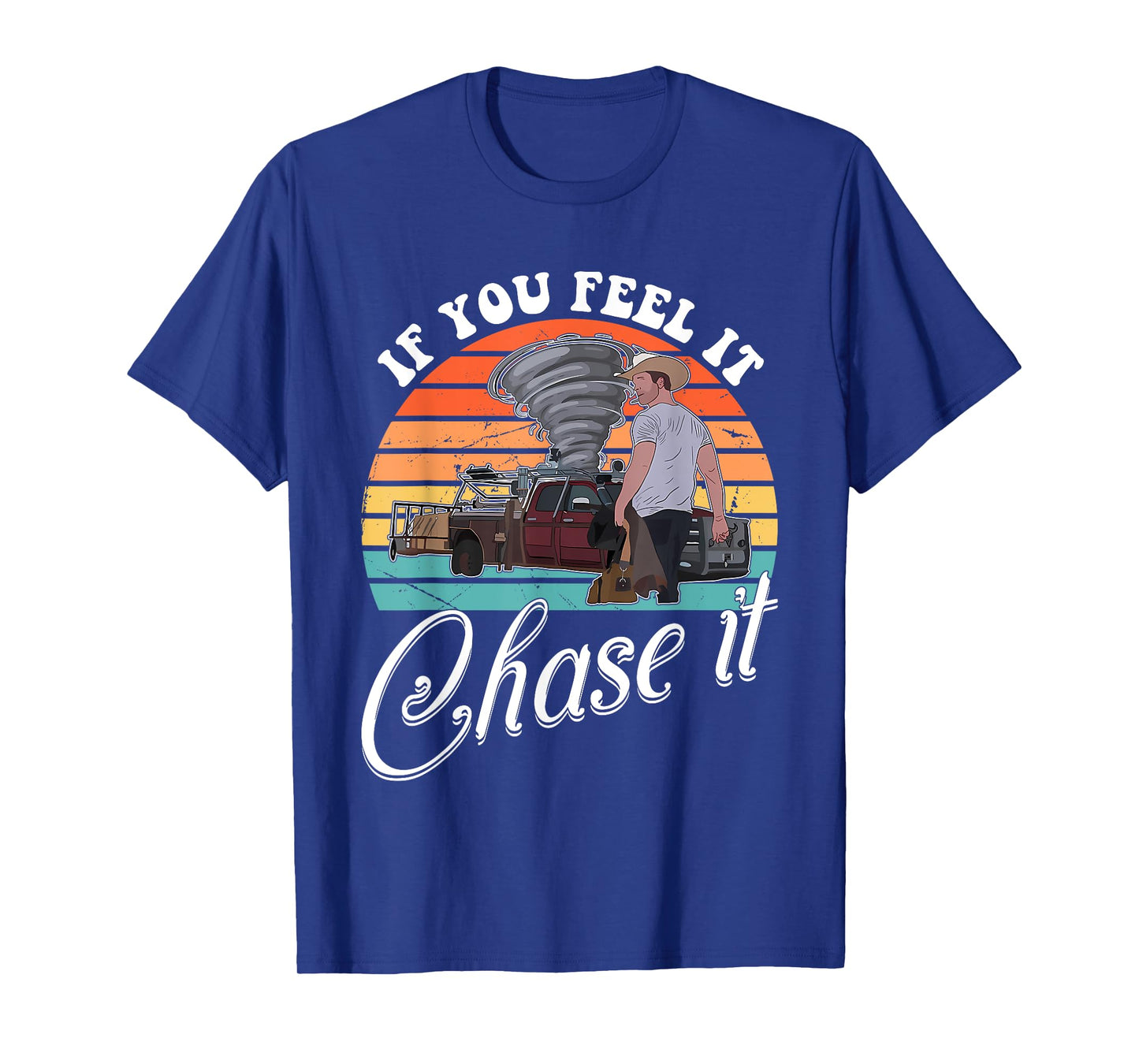 If You Feel It, Chase It Vintage Design T-Shirt
