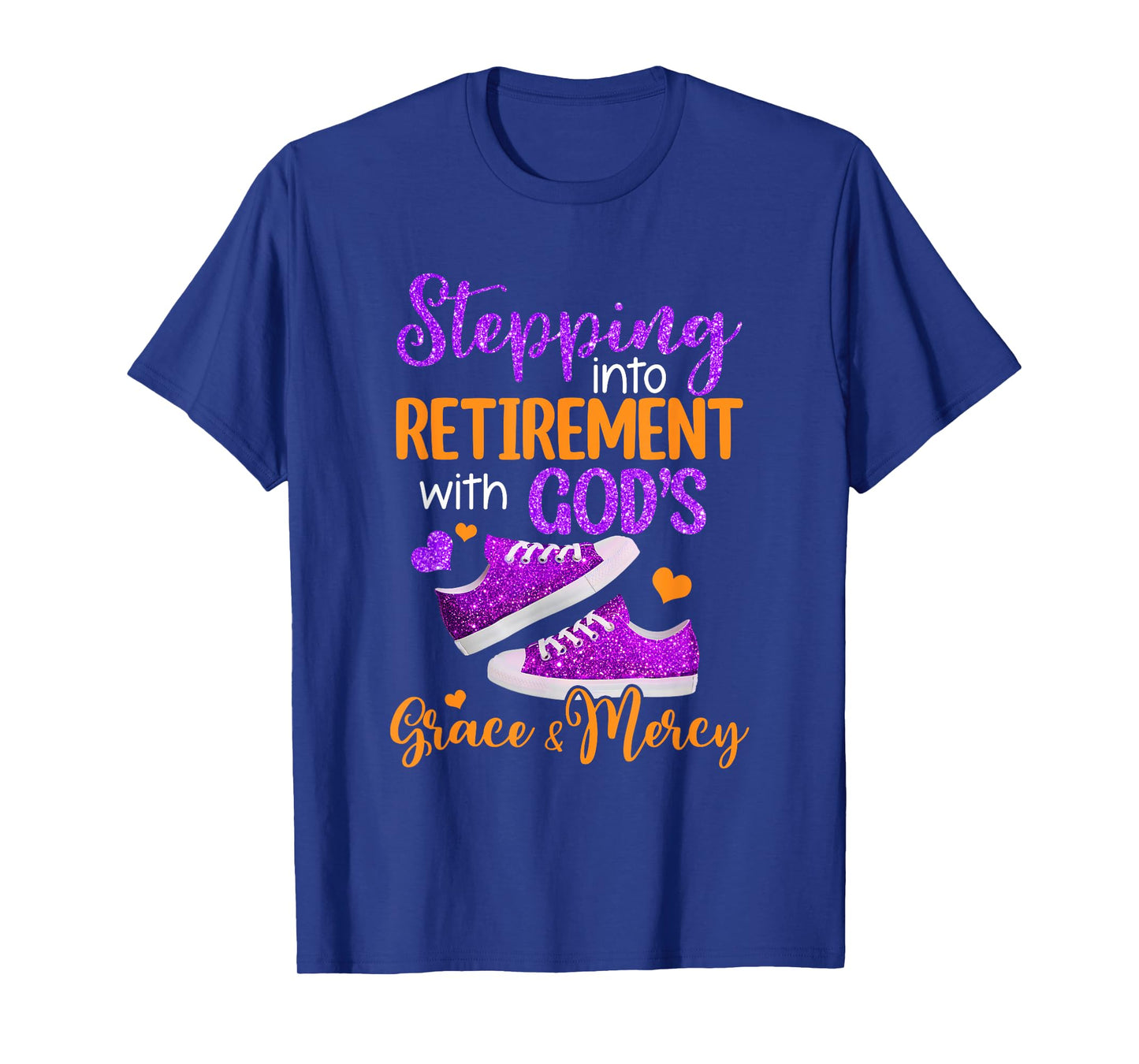 Stepping Into My Retirement With God's Grace And Mercy T-Shirt