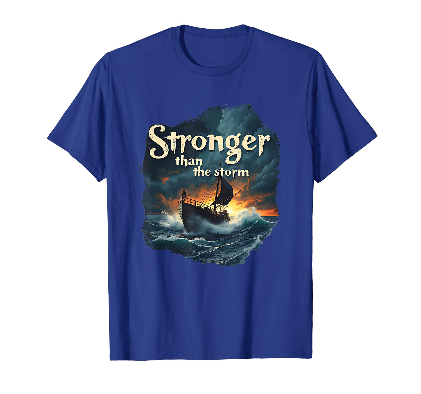 Stronger Than The Storm Christian Faith Motivational T-Shirt