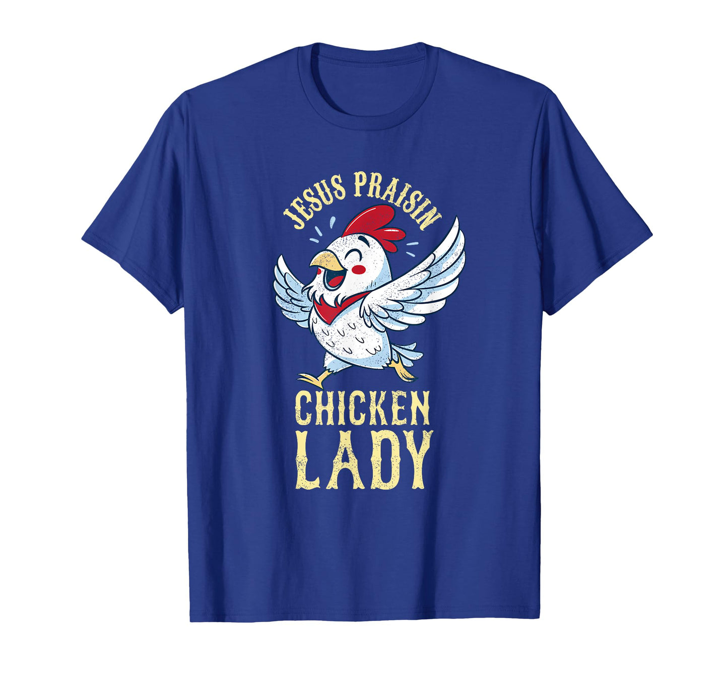 Chicken Running And Jesus Praisin Funny Faith Chicken Lady T-Shirt