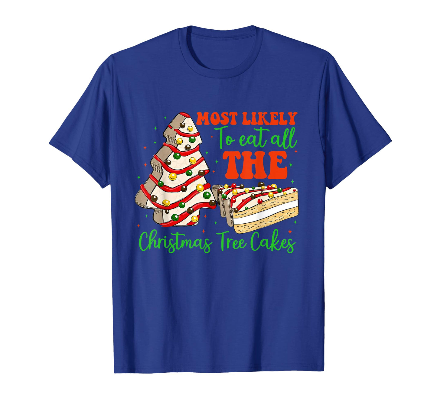 Retro Most Likely To Eat All The Christmas Tree Cakes Debbie T-Shirt
