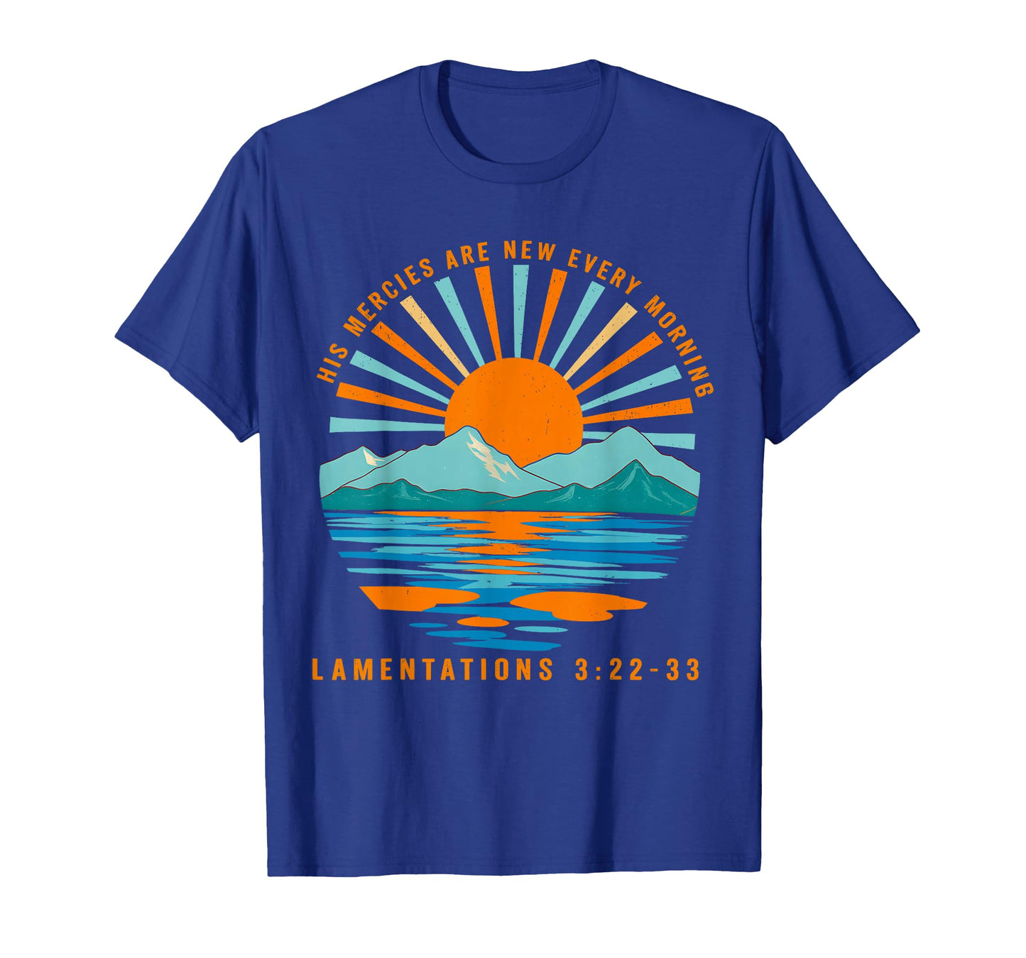 His Mercies are New Every Morning Lamentations Christian T-Shirt