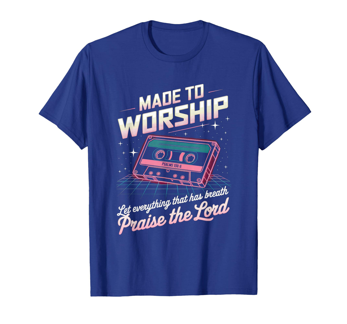 Worship Tshirt Christian Music Retro Cassette Psalms 150:6 T-Shirt