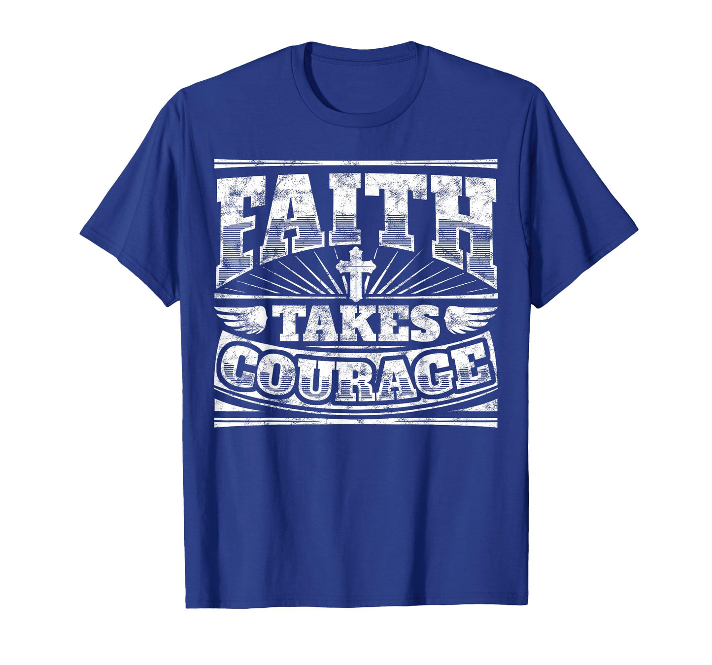 Cool Graphic Christian Saying Shirt: Faith Takes Courage Tee