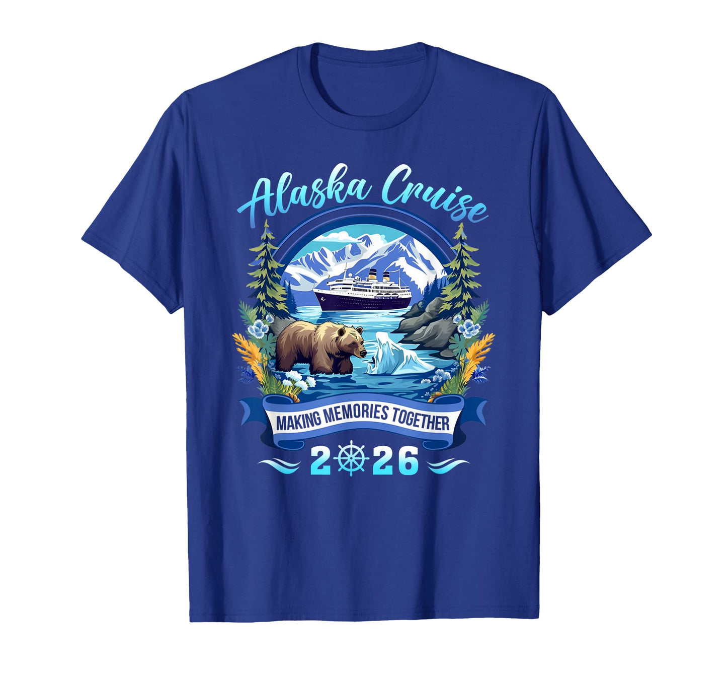 Alaska Cruise 2026 Making Memories Together Matching Group T-Shirt