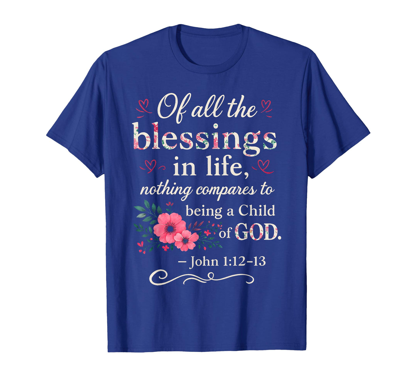 Christian Bible Verse Floral Blessings in Life Child God T-Shirt