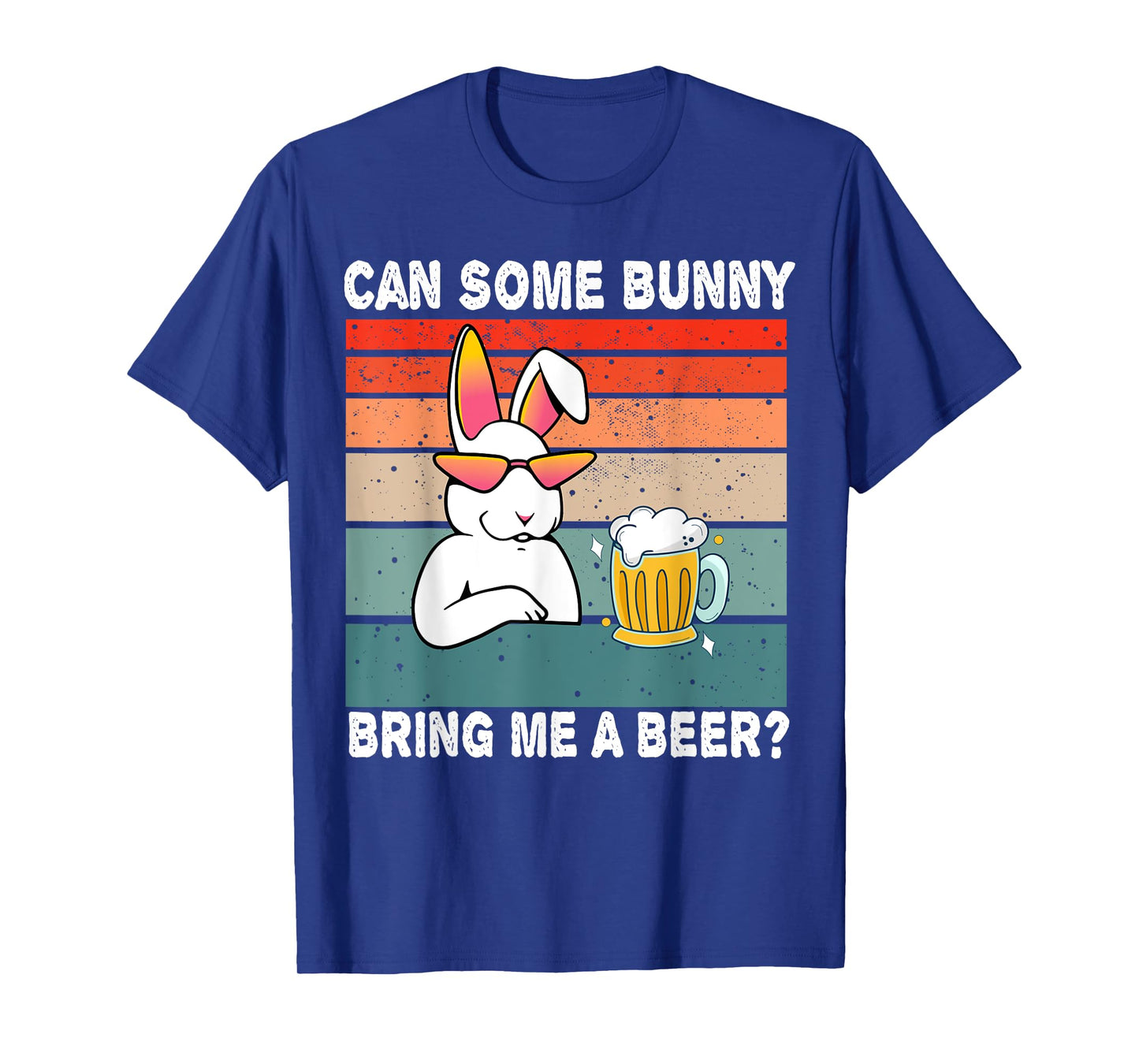 Can Some Bunny Bring Me A Beer Funny Easter Day Vintage T-Shirt
