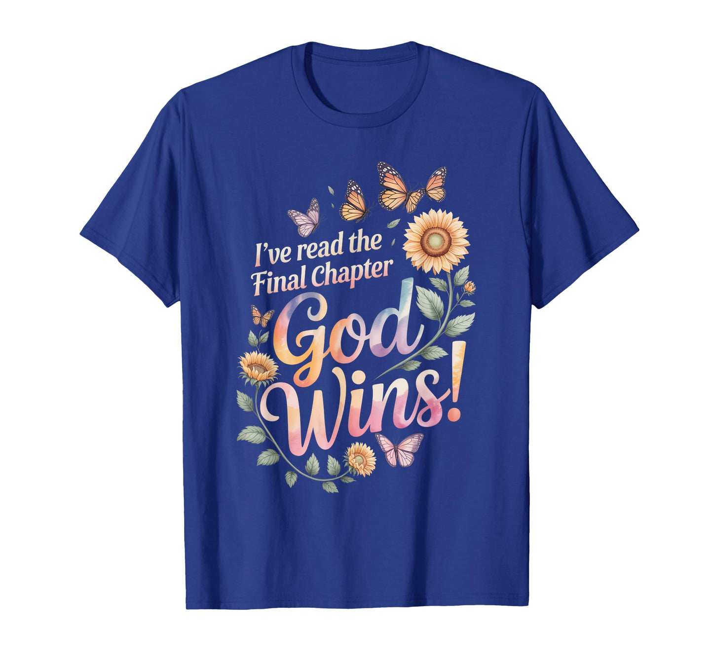 I've Read The Final Chapter God Wins Christian Faith T-Shirt