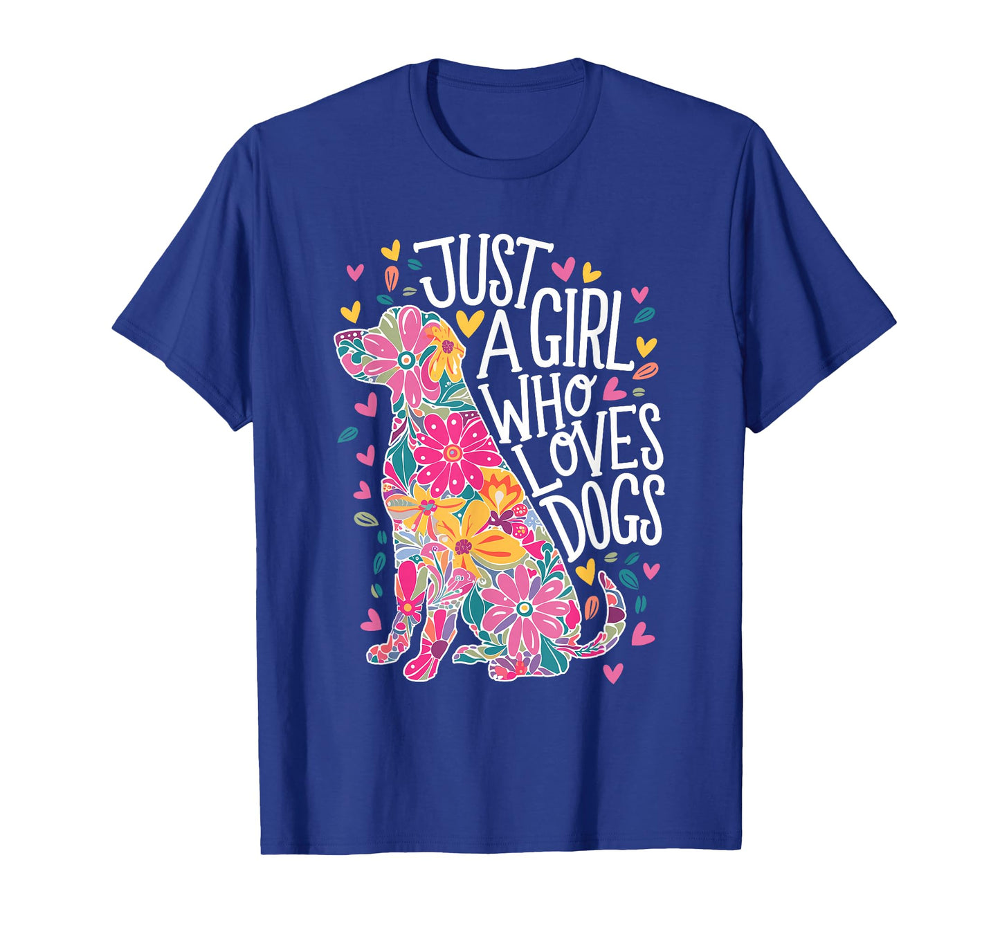 with dogs a girl and her girls just a girl who loves dogs T-Shirt