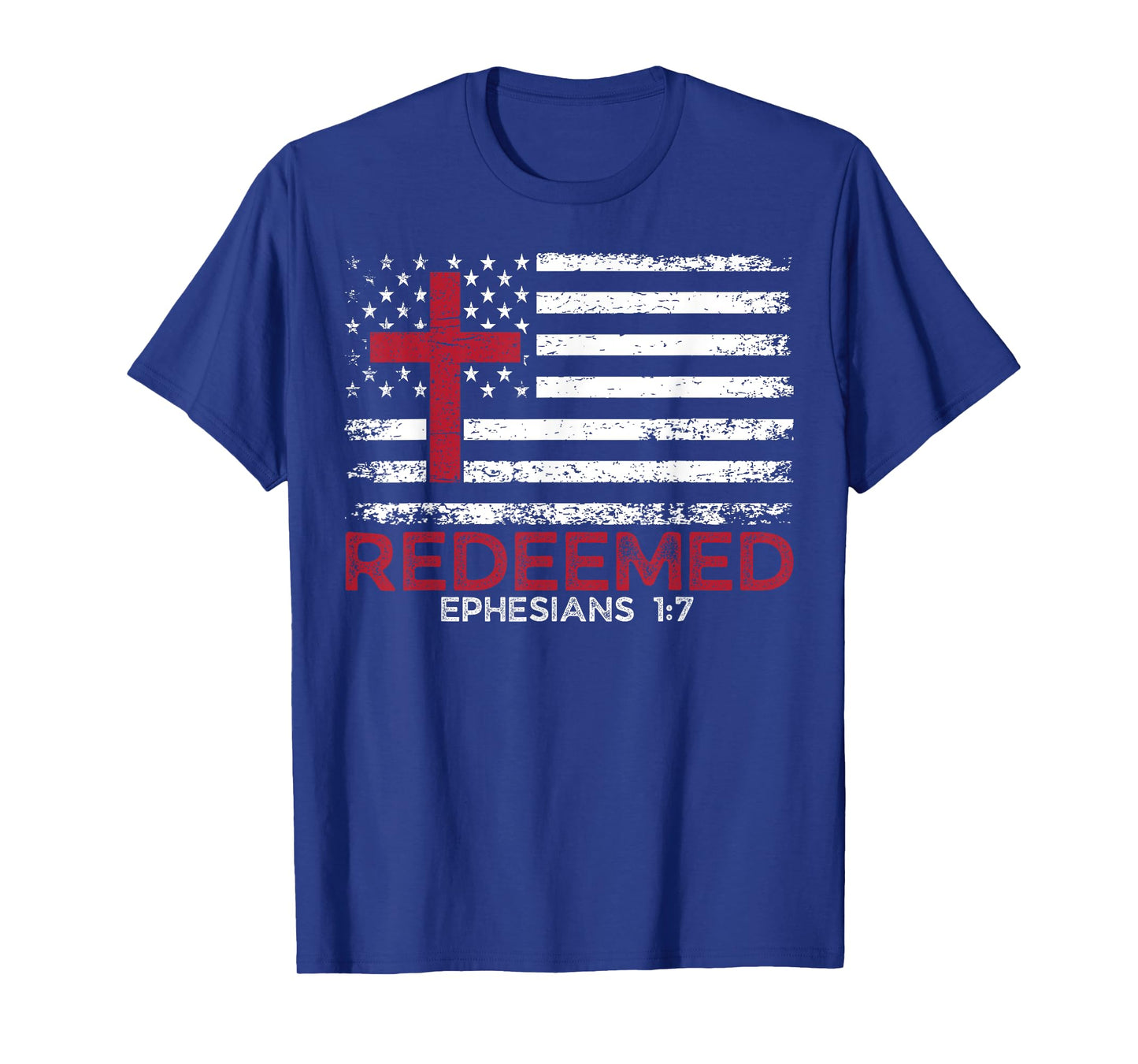 Redeemed Ephesians 1:7 Cross Forgiven Chosen Loved Easter T-Shirt