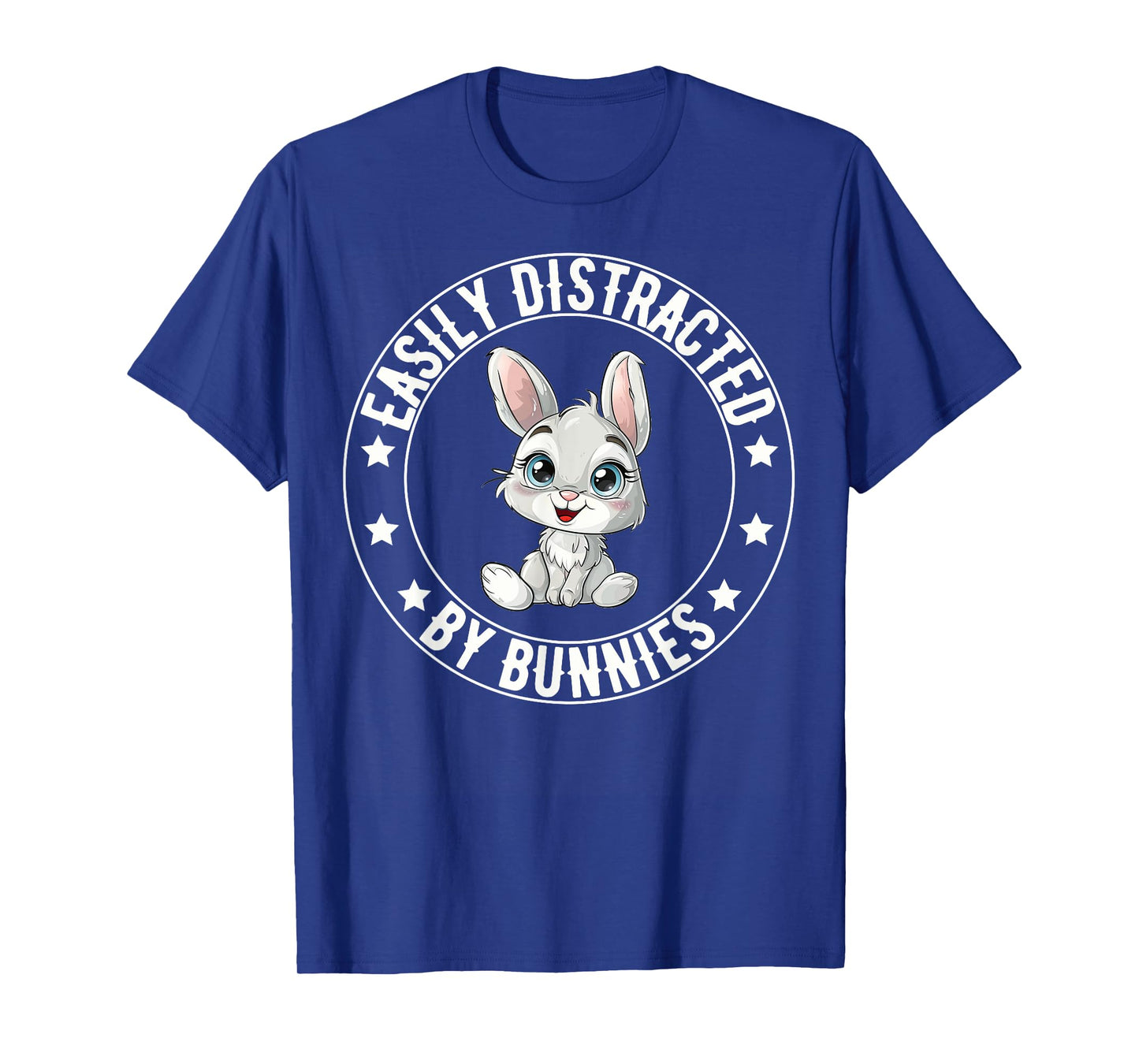 Easily Distracted By Bunnies Funny Bunny Lovers Rabbit T-Shirt