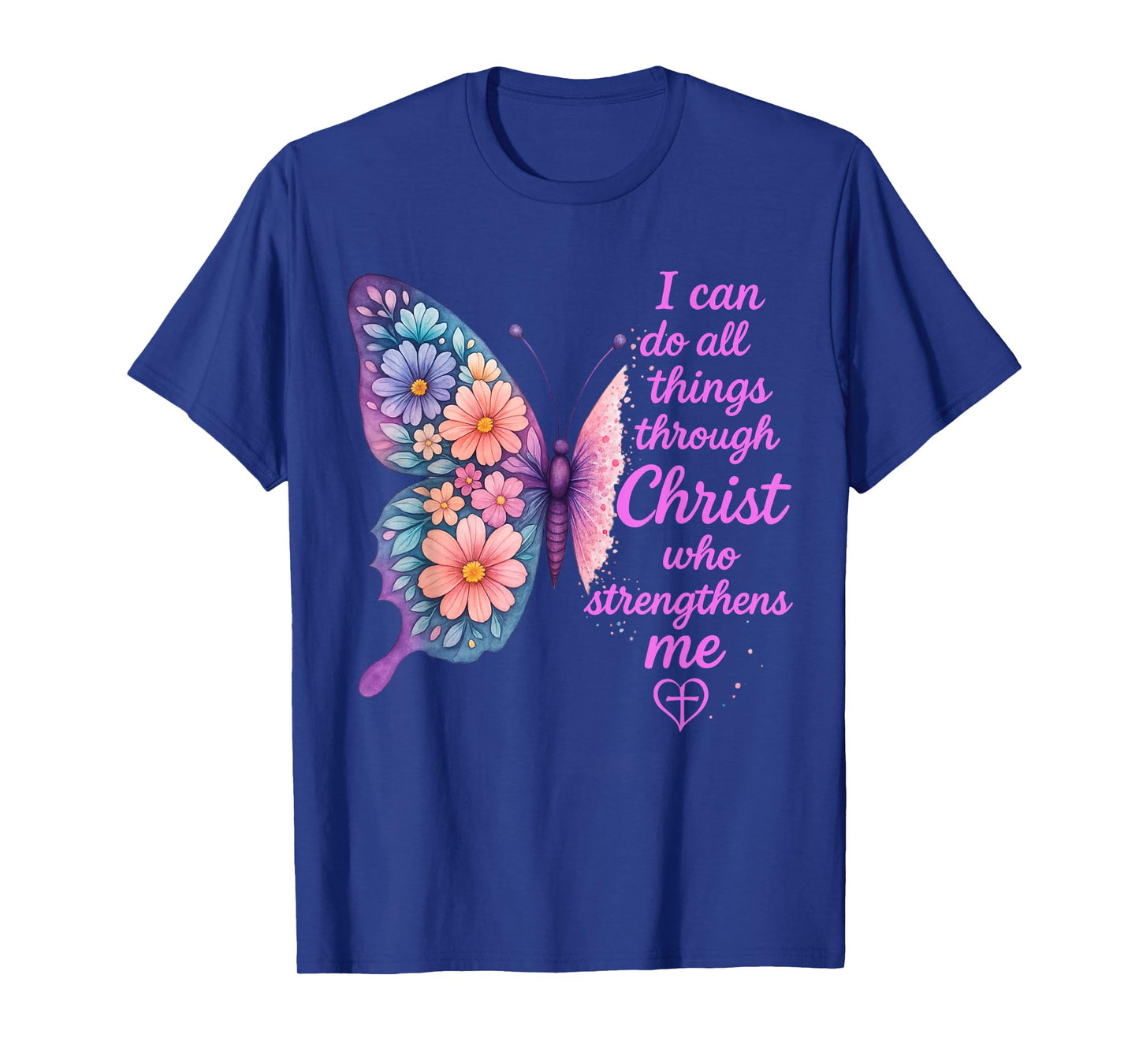 I Can Do All Things Through Christ Pretty Butterfly Style T-Shirt