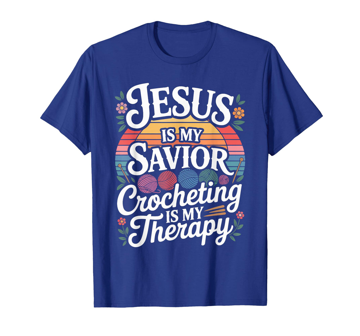 Jesus is My Savior Crocheting Therapy T-Shirt