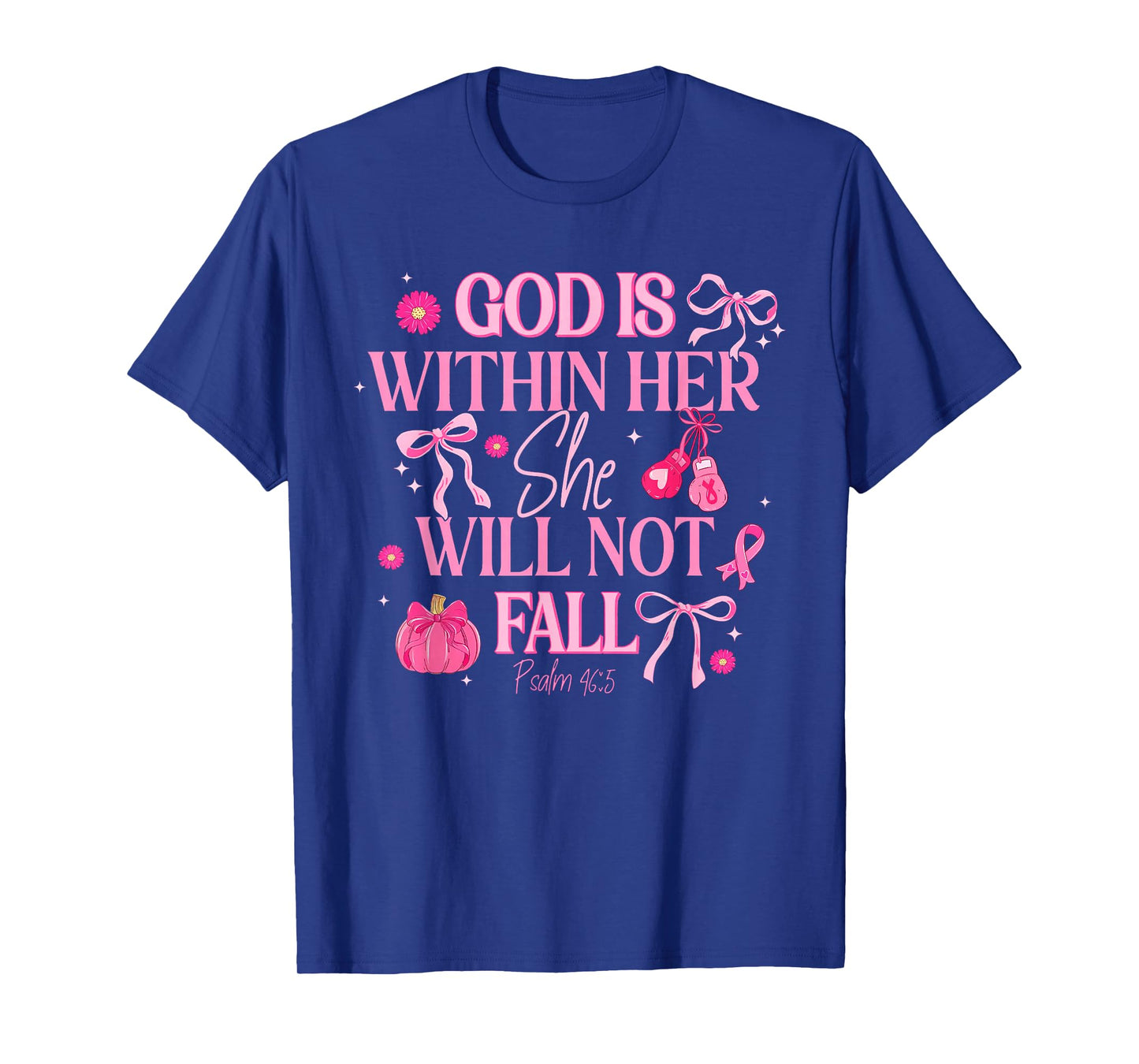 God is Within Her She Will Not Fall Breast Cancer Awareness T-Shirt