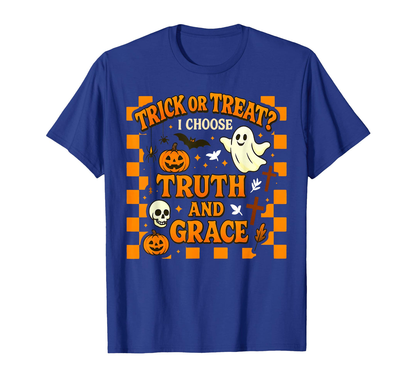 Trick or Treat? I Choose Truth and Grace Christian Halloween T-Shirt