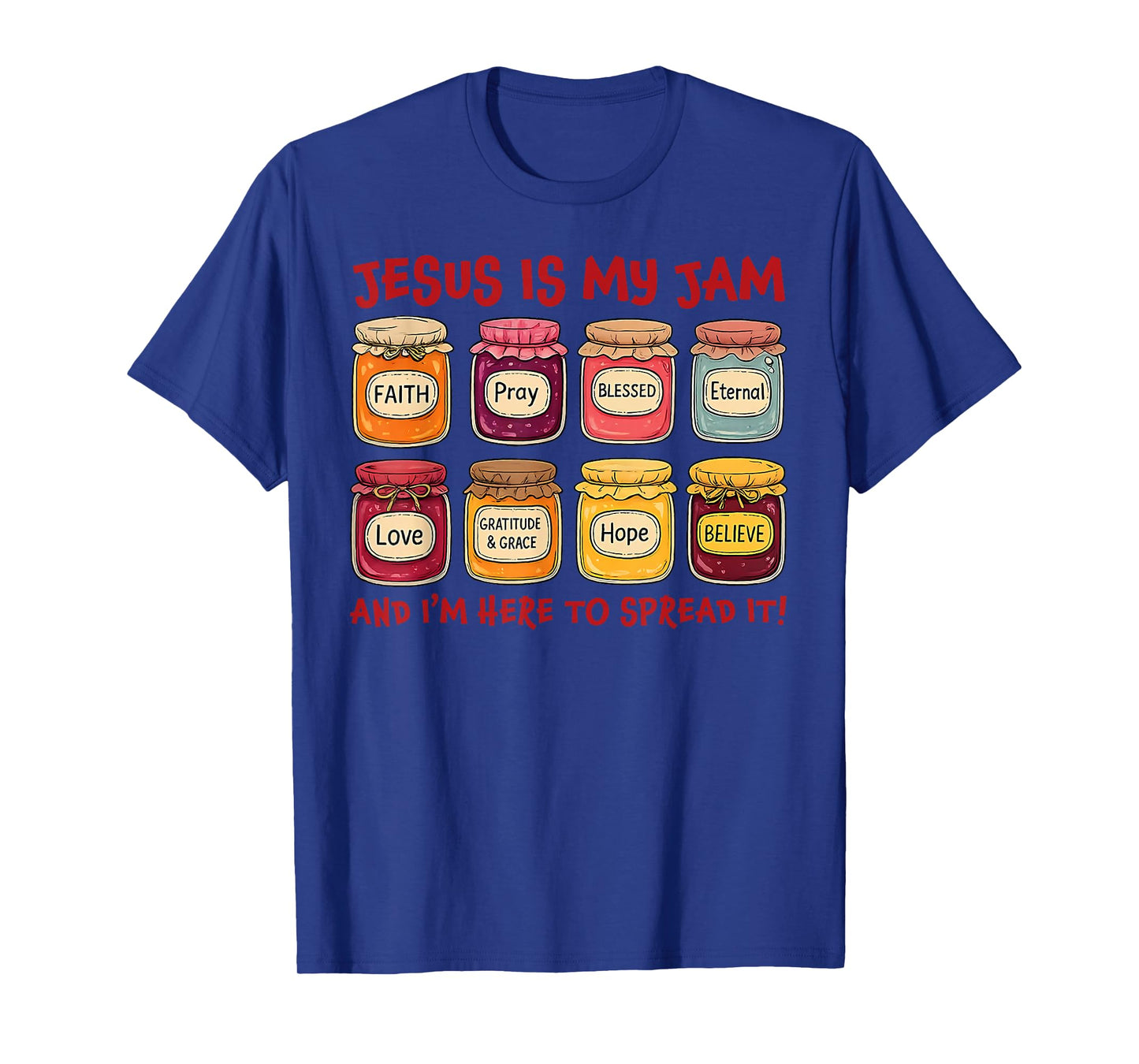 Jesus is My Jam and Im Here to Spread Christian Bible Verse T-Shirt