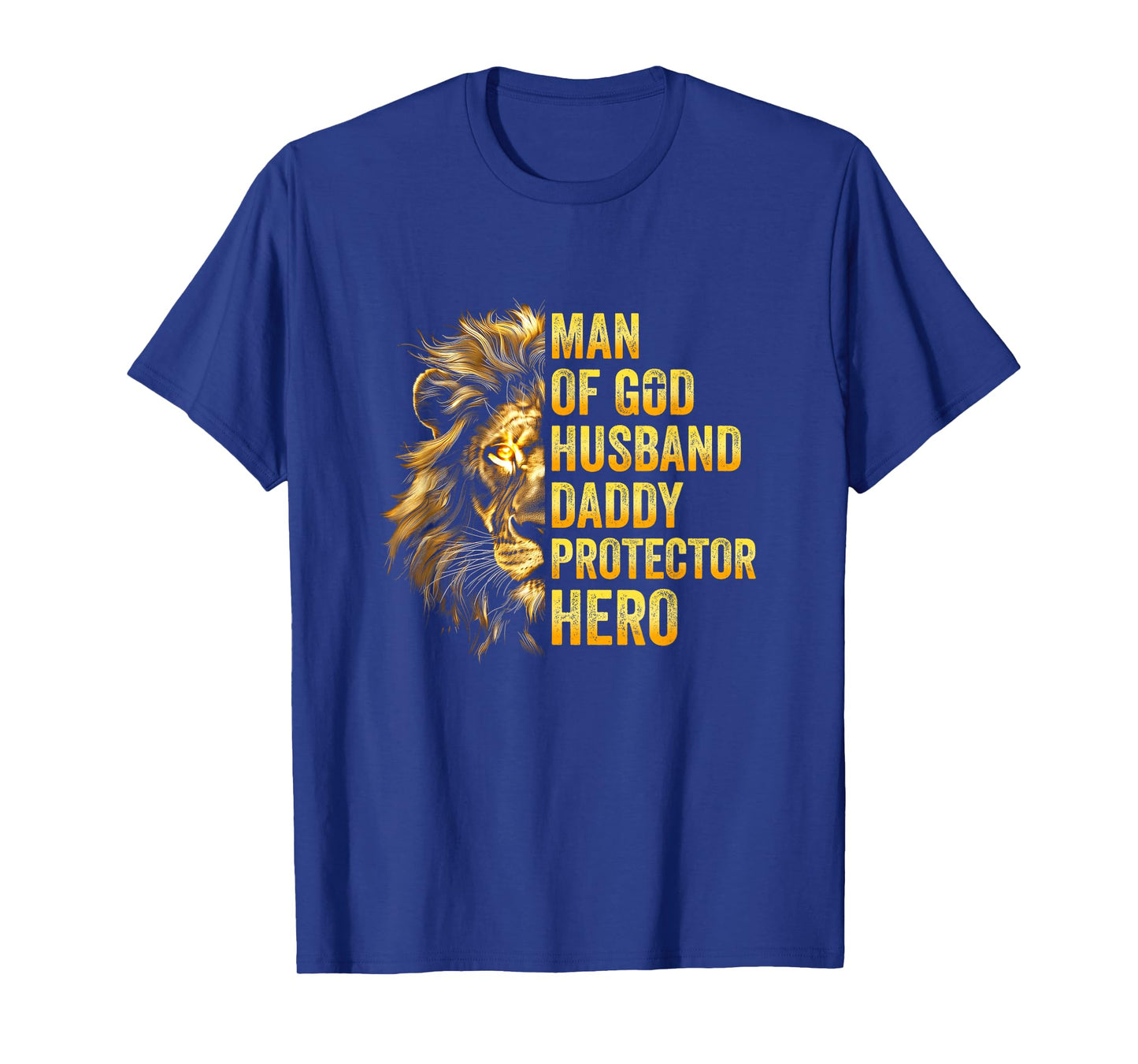 Lion Man Of God Husband Papa Dad Father Daddy Protector Hero T-Shirt