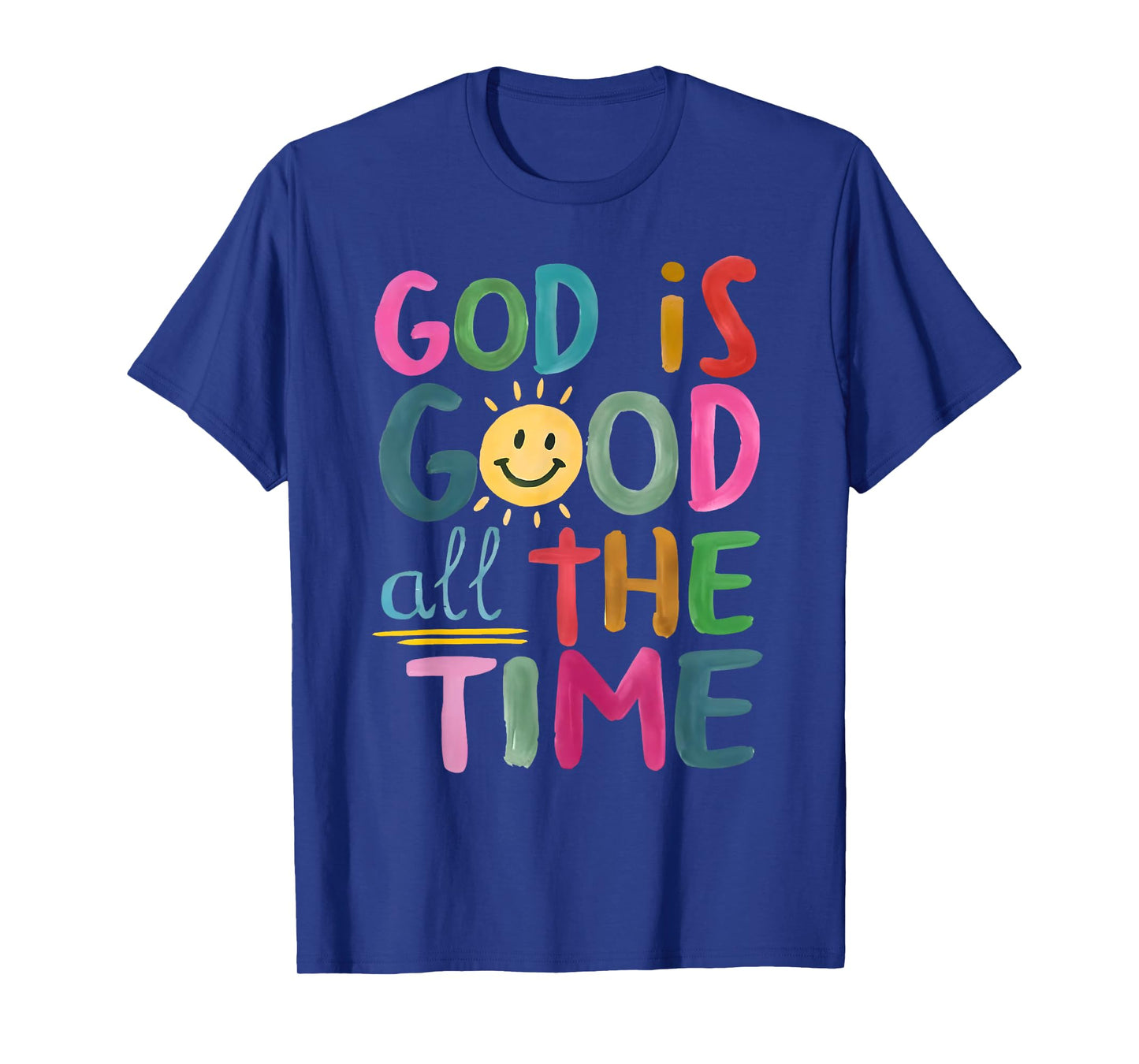 God is Good All The Time Religious Faith Christian Jesus T-Shirt