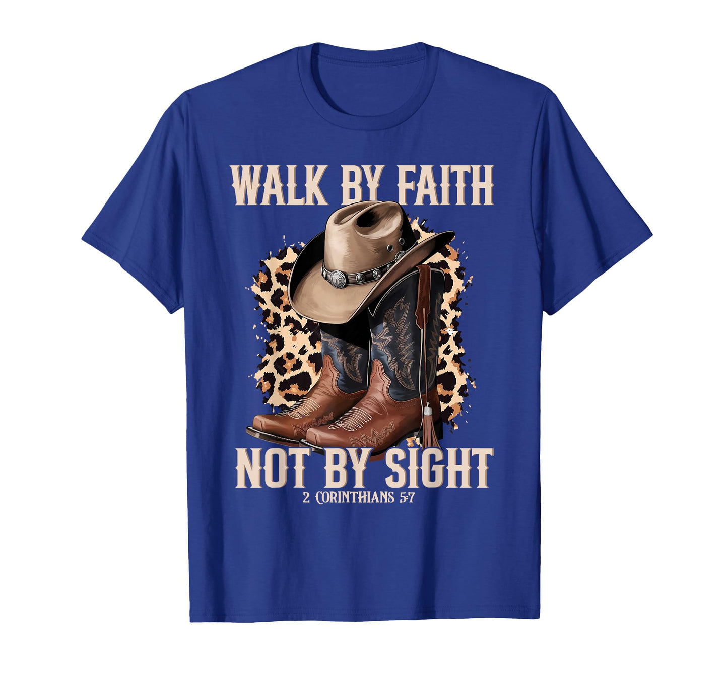 Walk by Faith Not by Sight Cowboy Cowgirl Western Christian T-Shirt