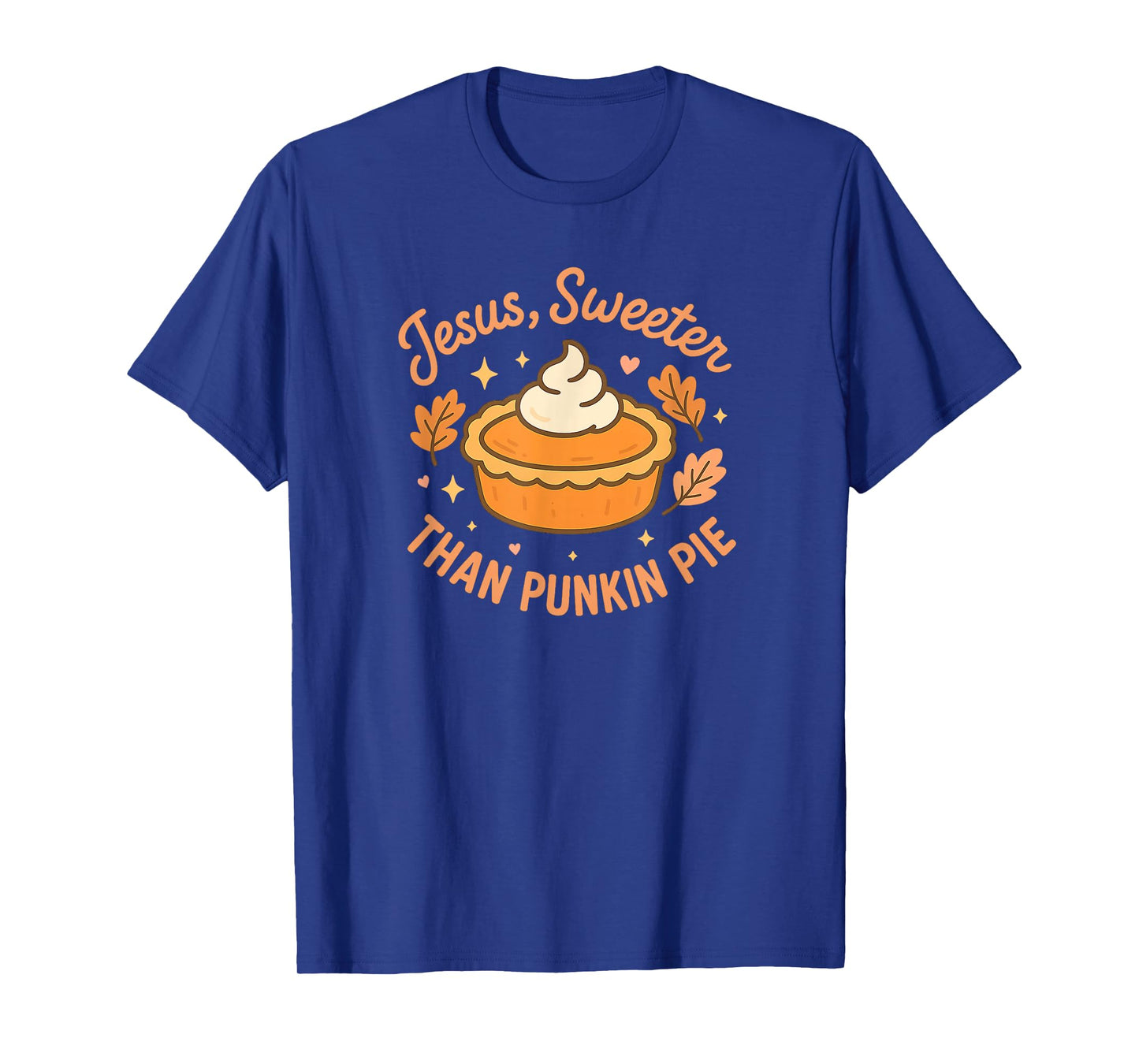 Jesus, Sweeter Than Punkin Pie T-Shirt