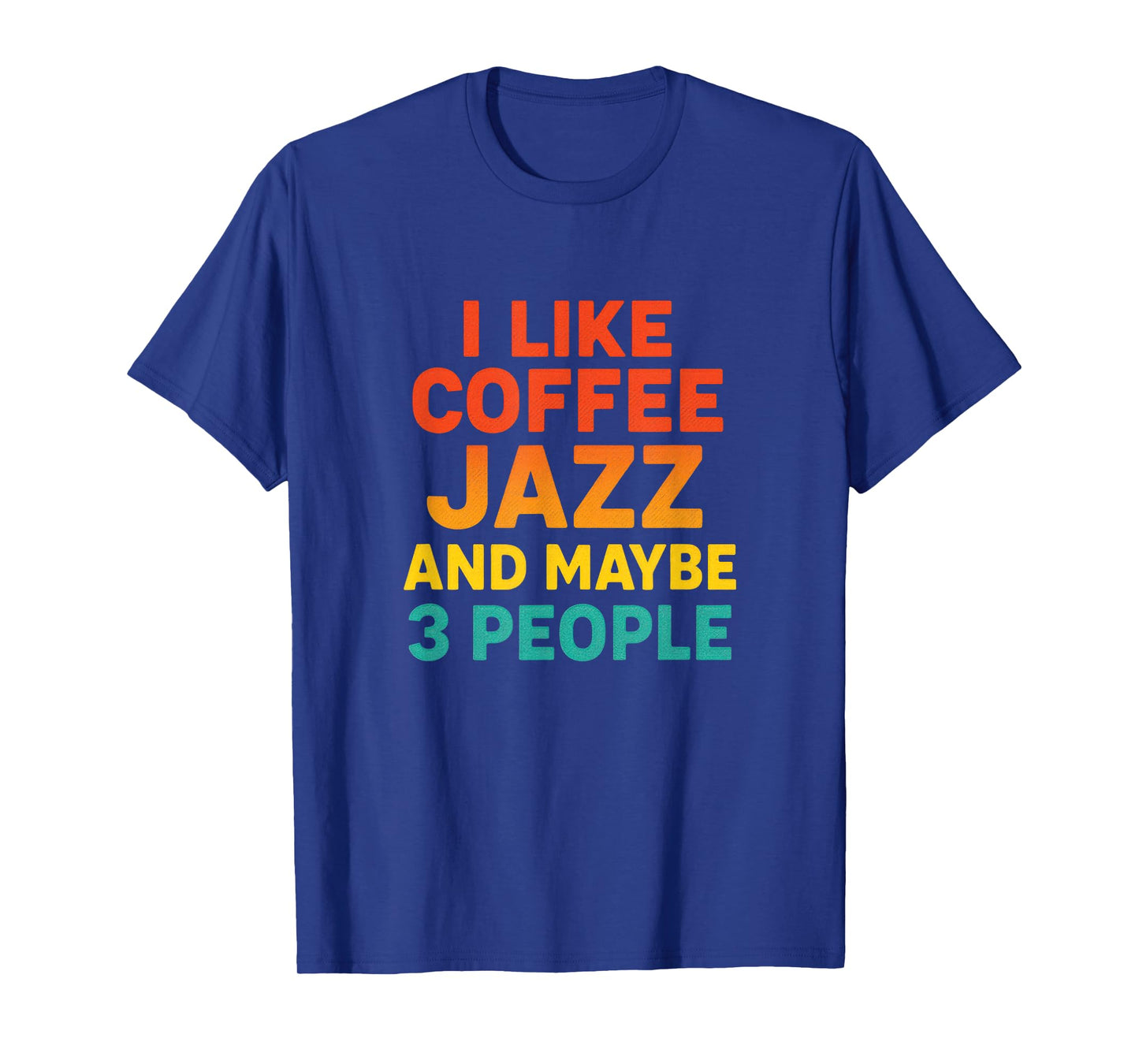 I Like Coffee Jazz - Vintage Retro Music Humor T-Shirt