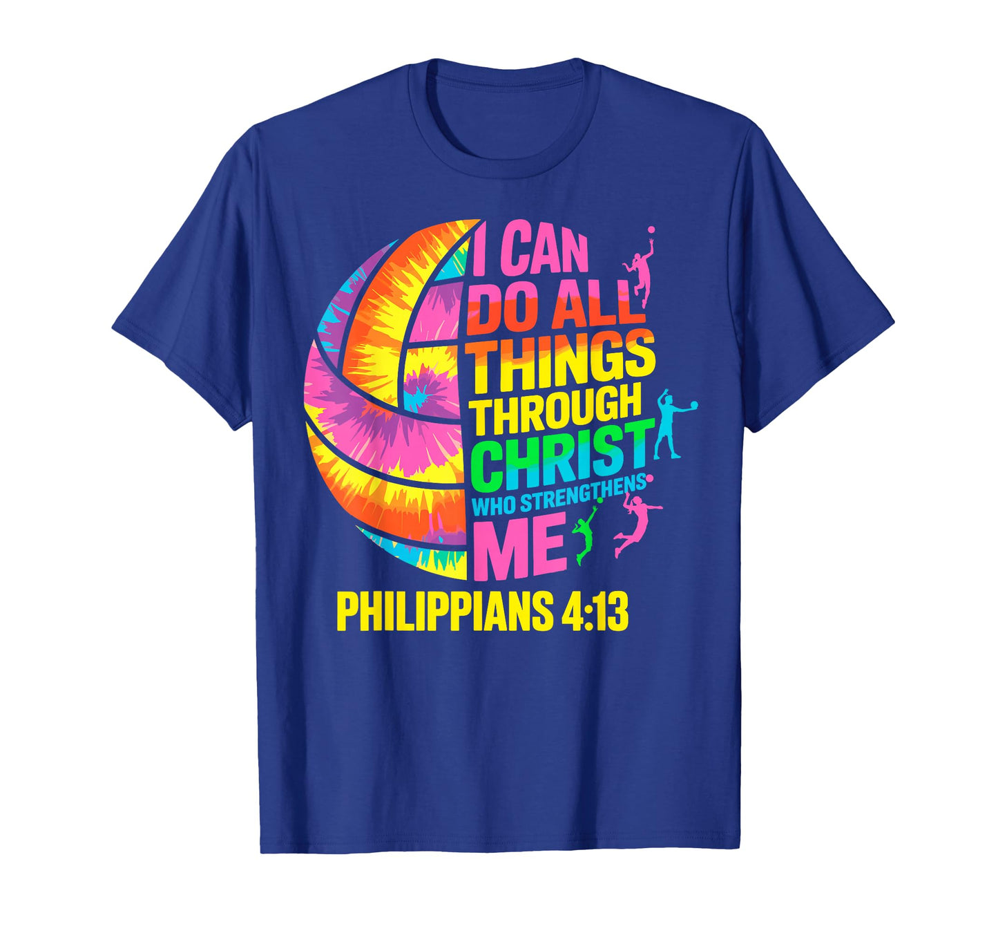 Volleyball Ball Tie Dye I Can Do All Things Through Christ T-Shirt