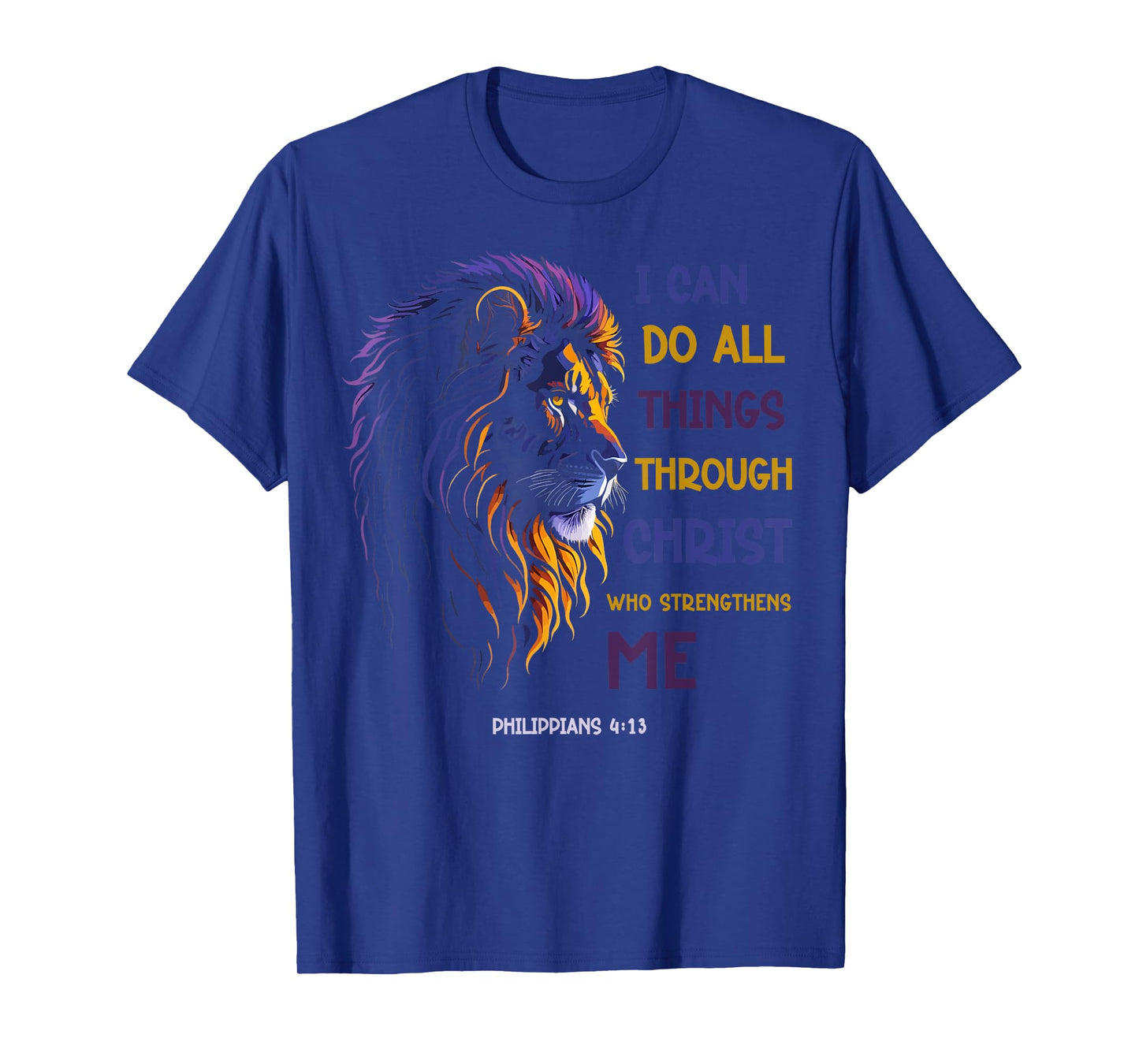 I Can Do All Things Through Christ Christian Tee Lion T-Shirt