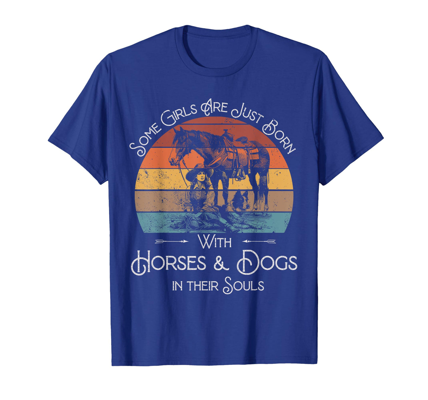 Some Girls Are Just Born With Horses and Dogs In Their Souls T-Shirt