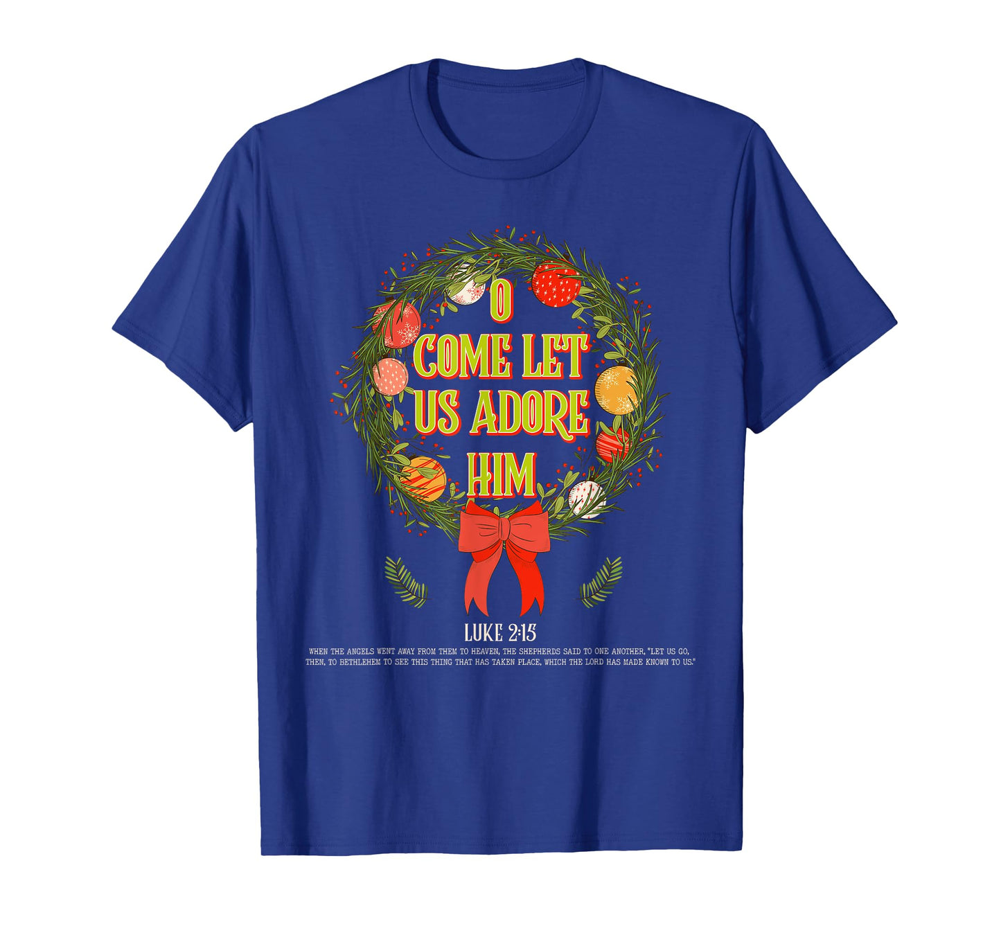 Jesus Xmas Apparel Christian Wreath Faith Hope O Come Let Us Adore Him Christmas Christian Bible Verse God T-Shirt