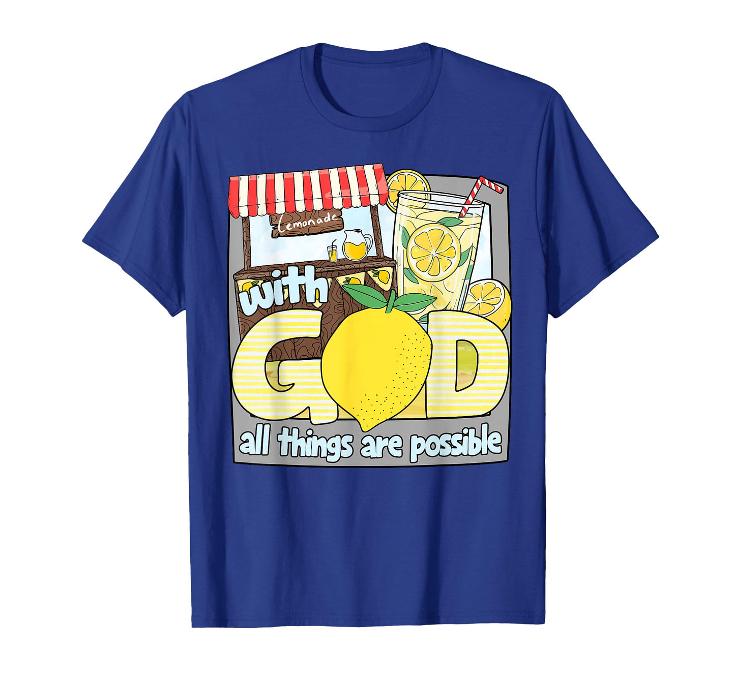 With God All Things Are Possible Lemonade Stand Christian T-Shirt