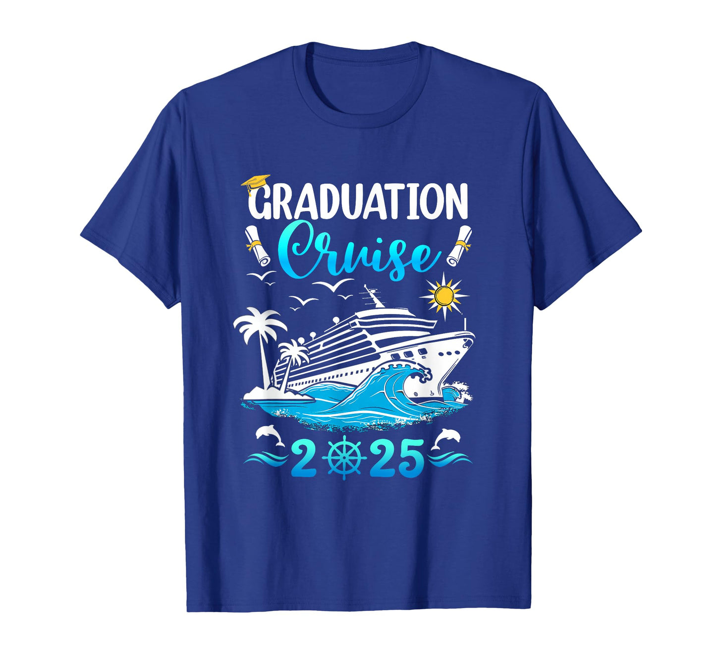 Class Of 2025 Graduation Cruise Senior Graduates Vacation T-Shirt