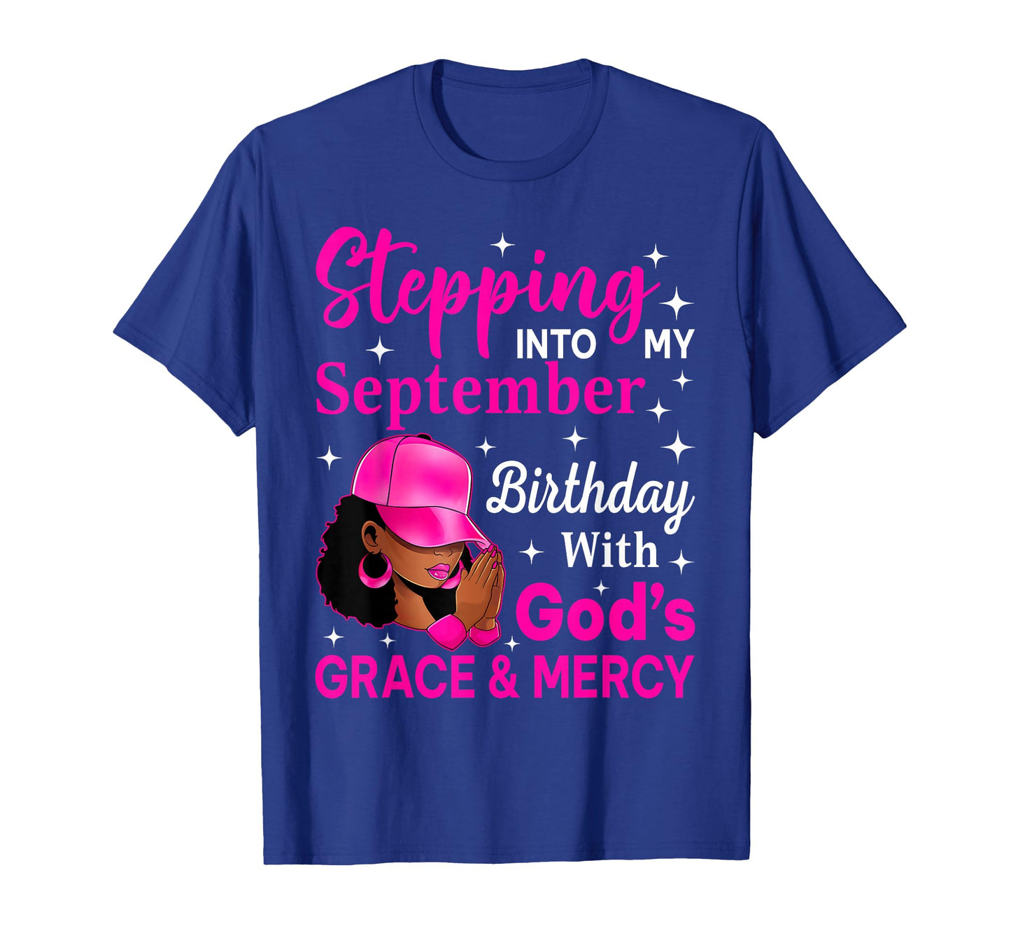 Stepping Into My September Birthday Afro Woman Cap Birthday T-Shirt