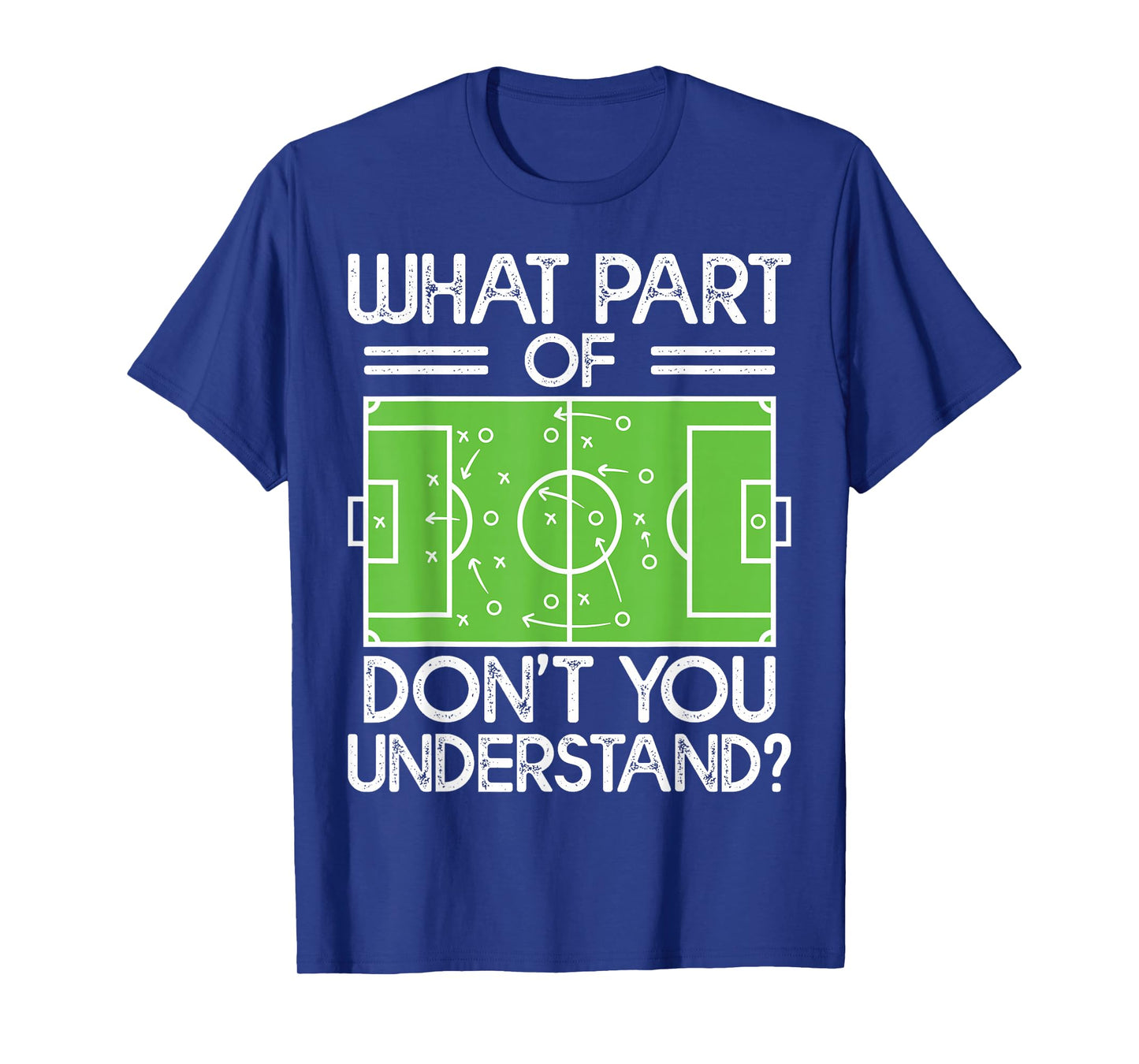 Soccer Coach Funny What Part Of Soccer Don't You Understand T-Shirt