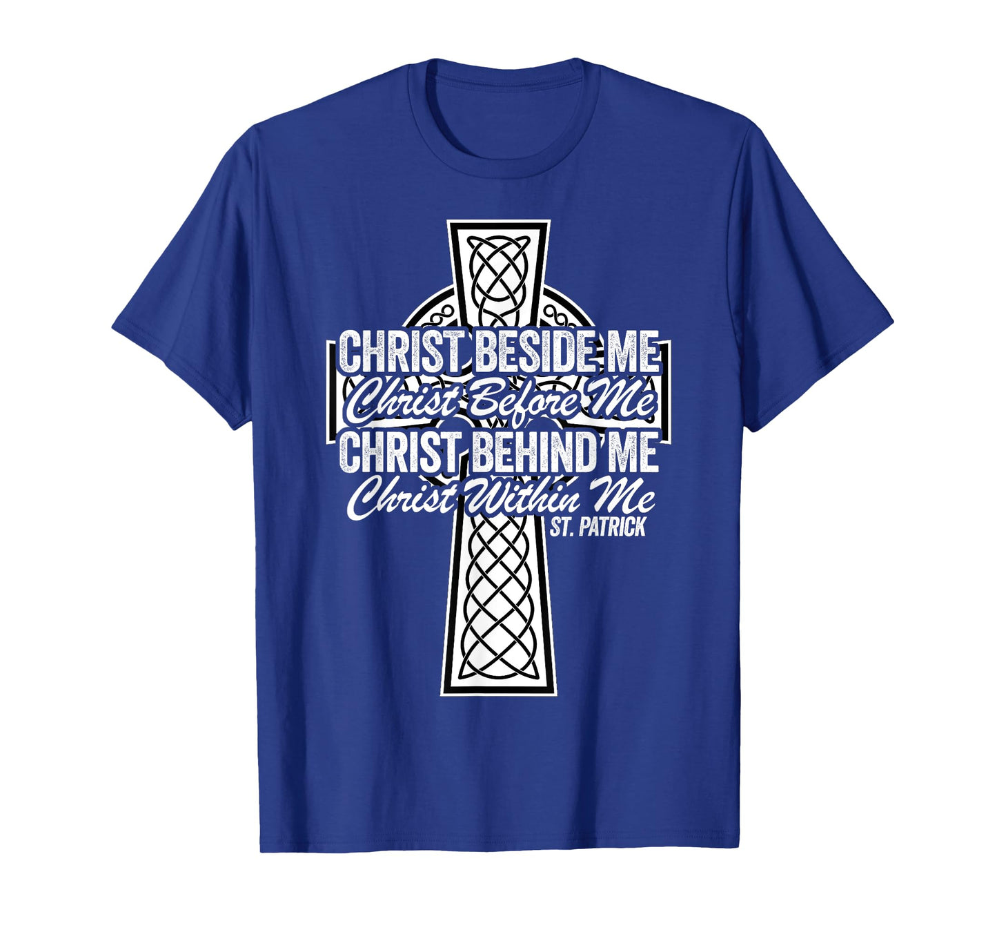 Funny Christ Beside Me Christ Before Me Christ Behind Me T-Shirt