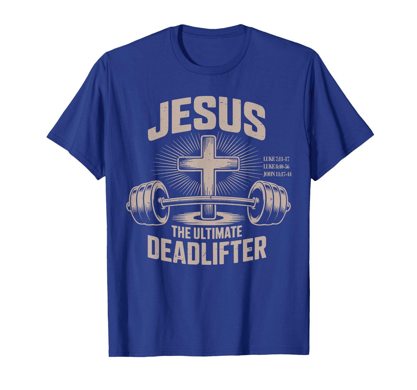 Jesus The Ultimate Deadlifter Funny Christian Gym Workout T-Shirt
