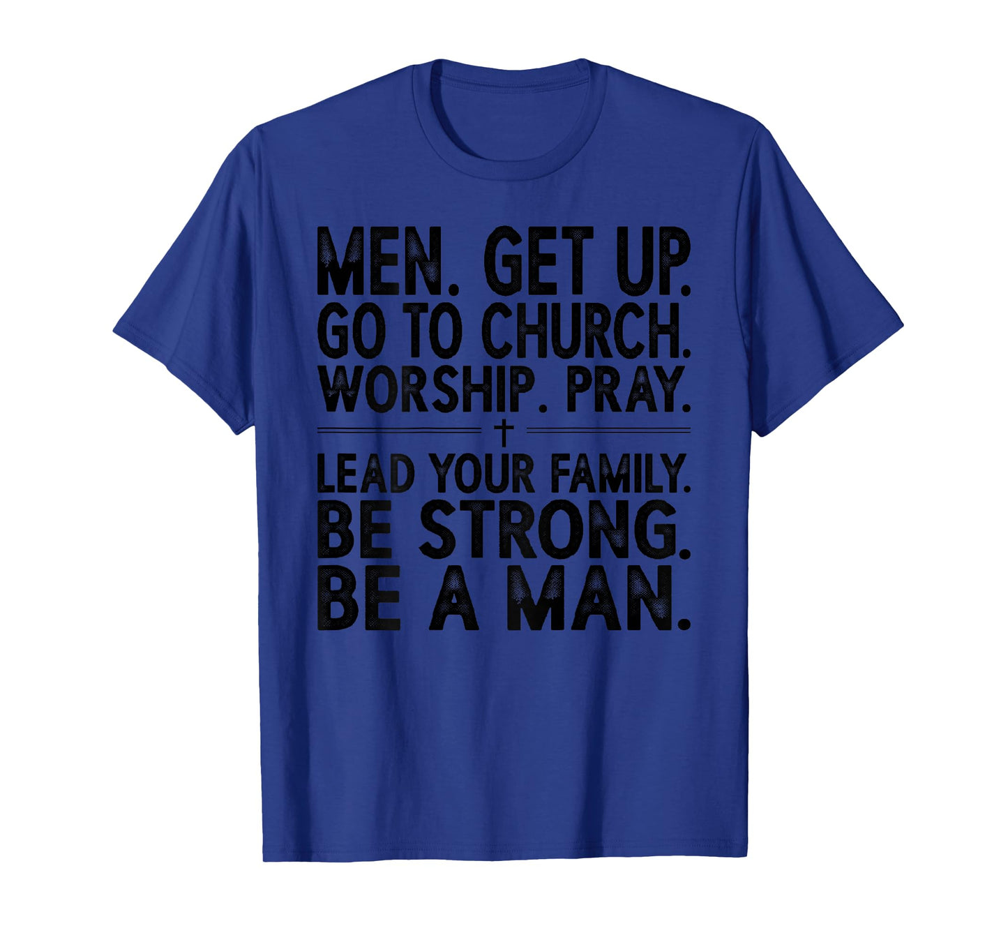 Christian Men Get Up Church Worship Family Strength T-Shirt